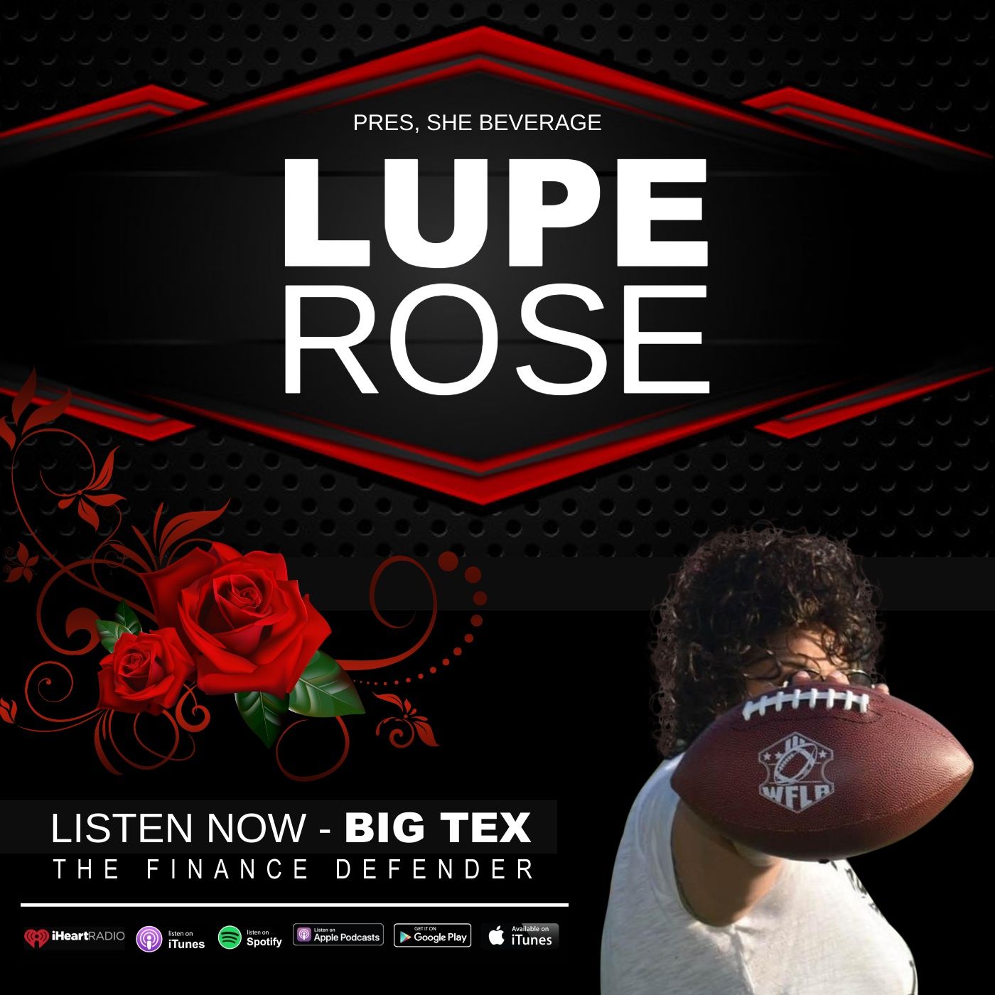 BIG TEX (The FINANCE Defender) :: EP 3 f/ SHE BEVERAGE, President, LUPE ROSE
