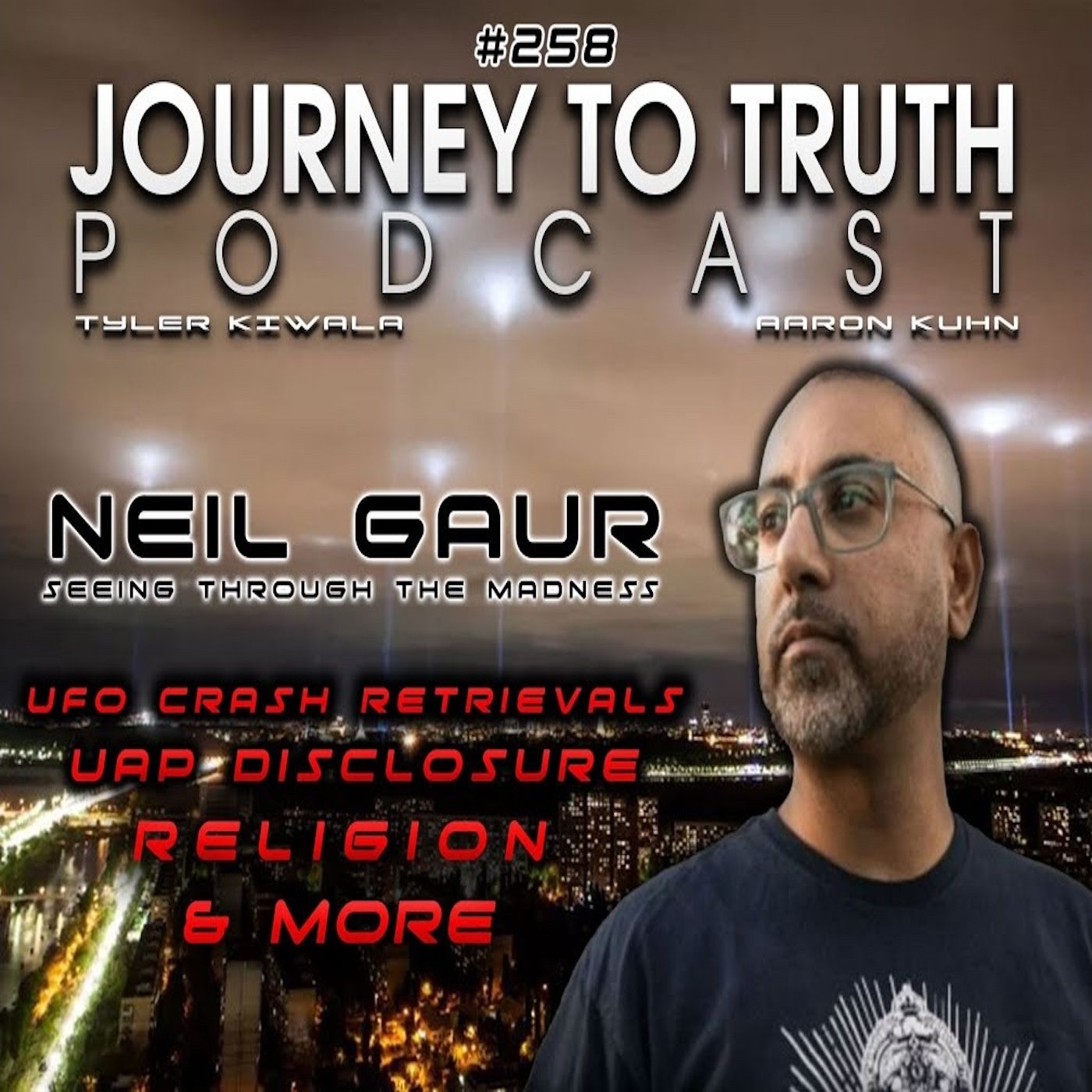 EP 258 - Neil Gaur - Portal To Ascension - UFO Crash Retrieval Program - UAP Hearings - Religion