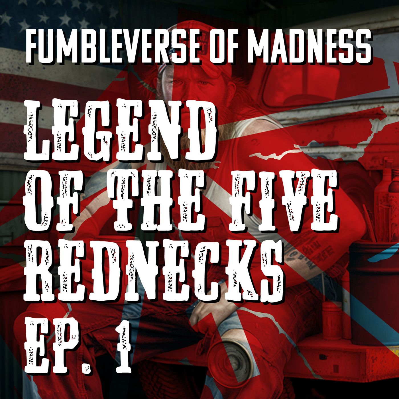 Legend of the Five Rednecks 1 - Fumbleverse of Madness 10 episode artwork