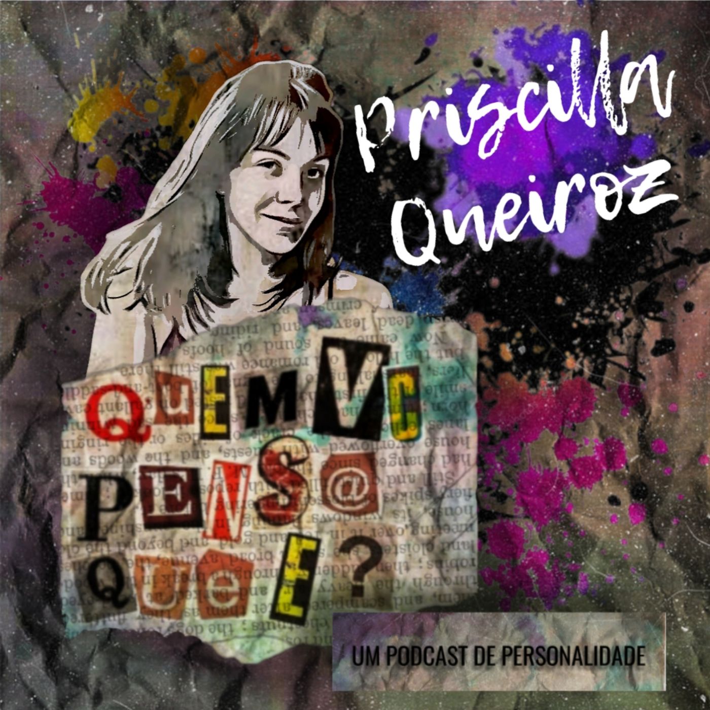 QUEM VC PENSA QUE É PODCAST
