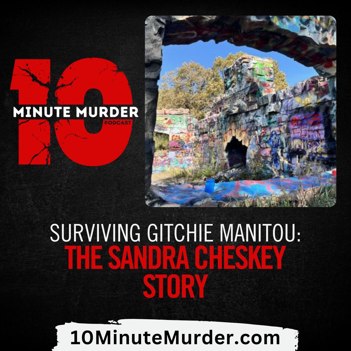 Surviving Gitchie Manitou: The Sandra Cheskey Story