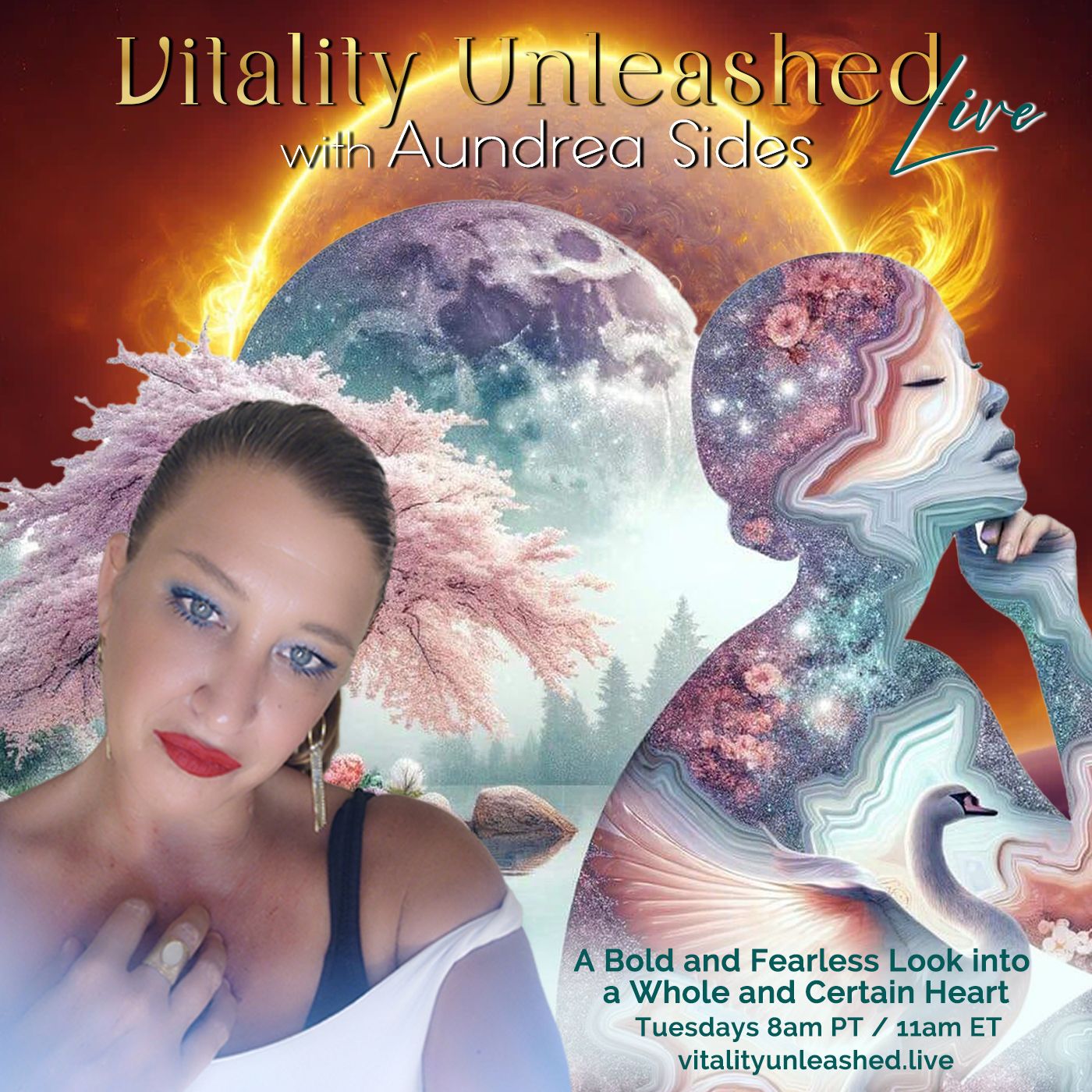 "Unconditional Love: The Ripple Effect Across Life" — Vitality Unleashed Live with Aundrea Sides: A Bold and Fearless Look into a Whole and Certain Heart cover