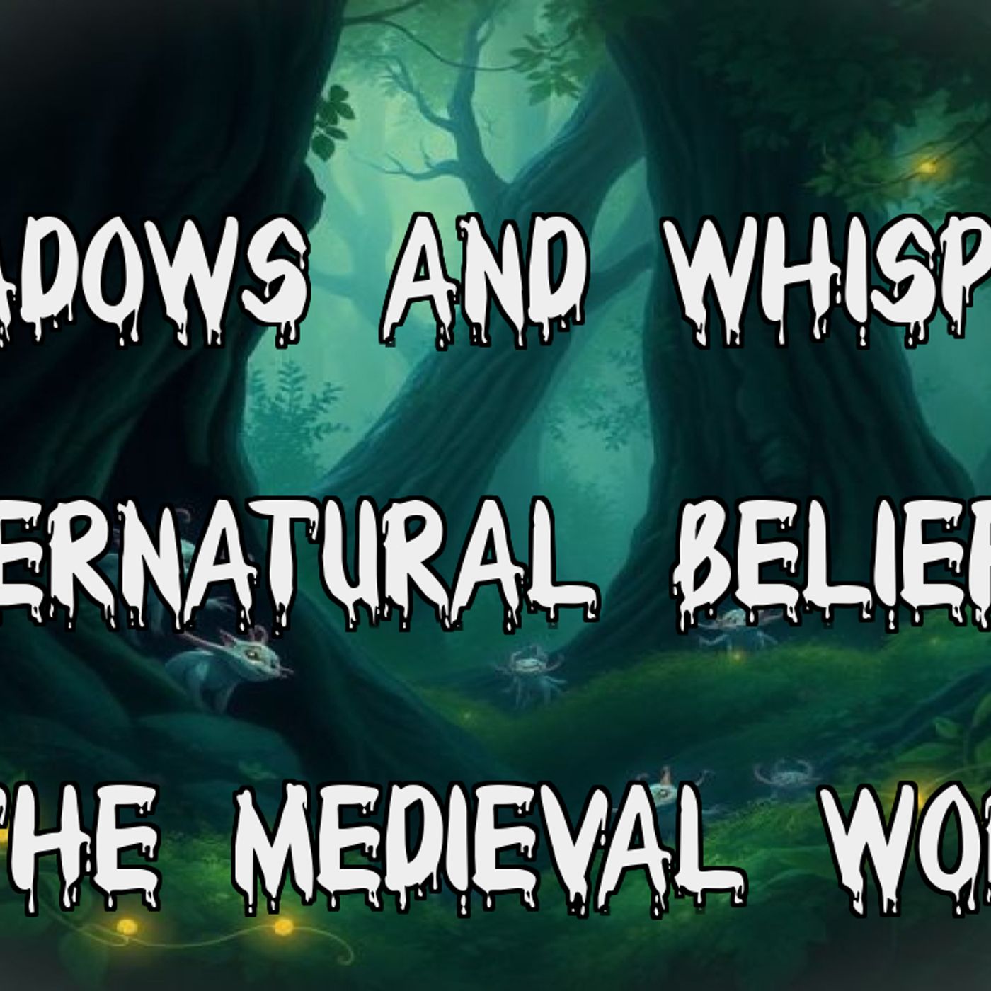 Shadows and Whispers_ Supernatural Beliefs in the Medieval World episode artwork