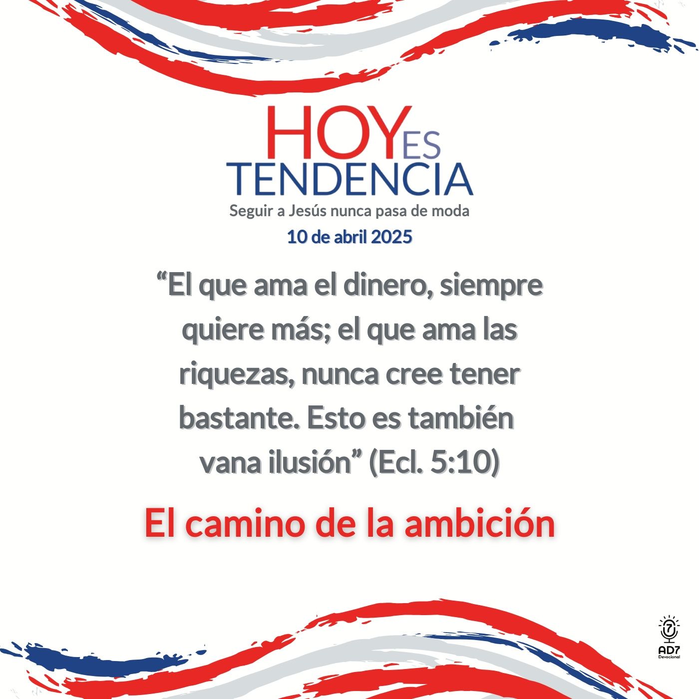 El camino de la ambición ~ Devocional de Jóvenes ~ 10 de abril 2025