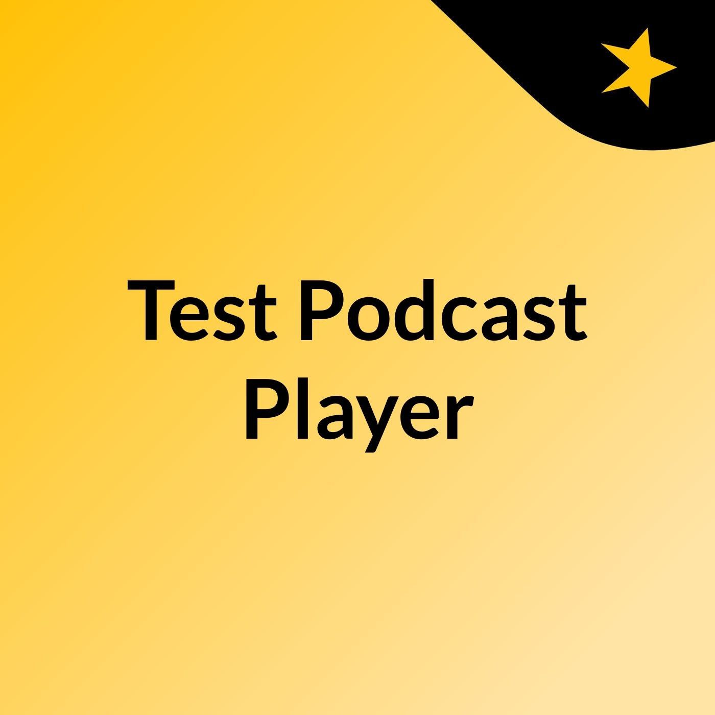 Test Podcast Player