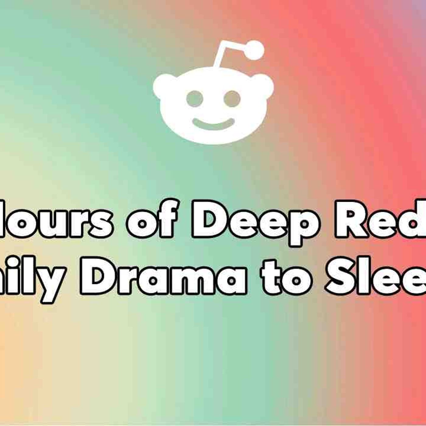 2 HOURS REDDIT STORIES - Brother Laughed As I Drowned At 22. Then My Parents Plotted To Steal _50K episode artwork