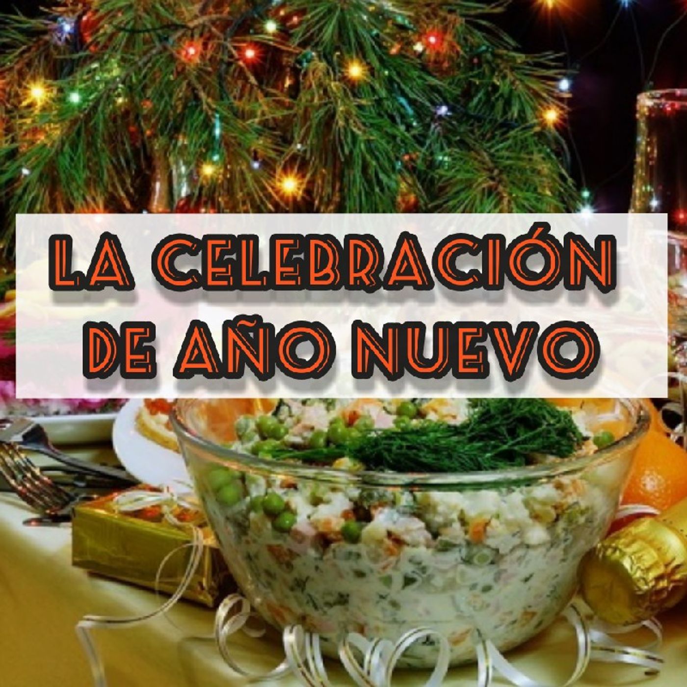 Episode 21 - La celebración de Año Nuevo (pretérito imperfecto) episode artwork