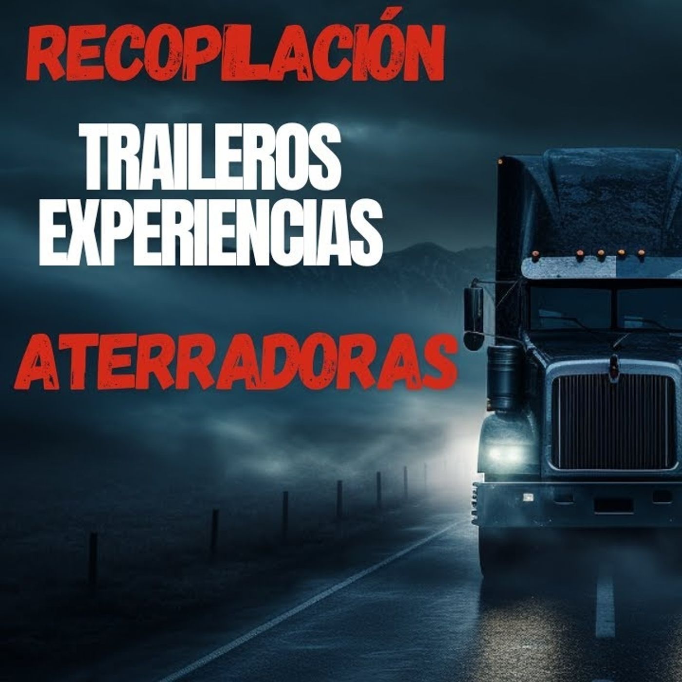 Recopilación de Relatos Aterradores de Traileros en Carretera Sombras en la Ruta