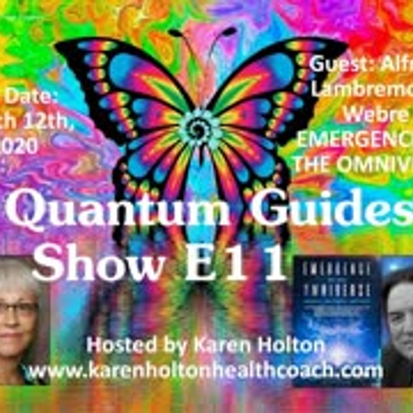 Quantum Guides Show E11 - Alfred Lambremont Webre & EMERGENCE OF THE OMNIVERSE