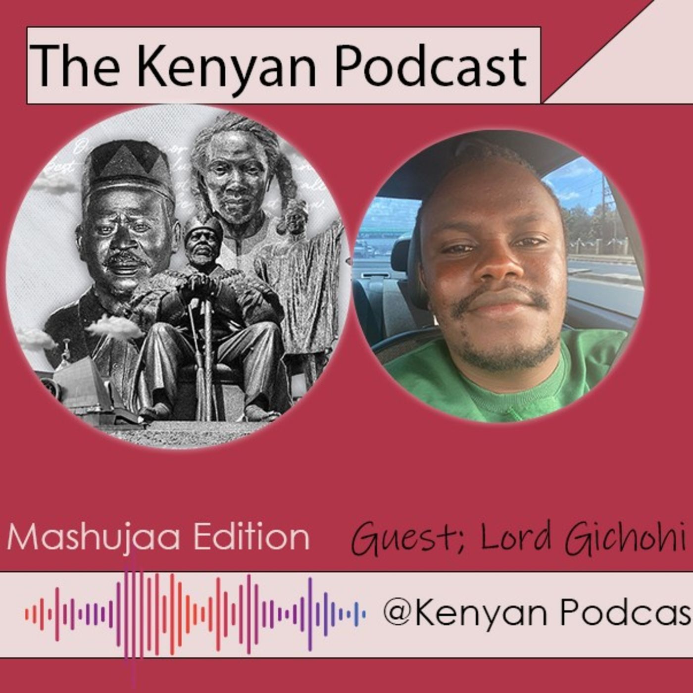The Kenyan podcast -Mashujaa edition with guest Gichohi episode artwork