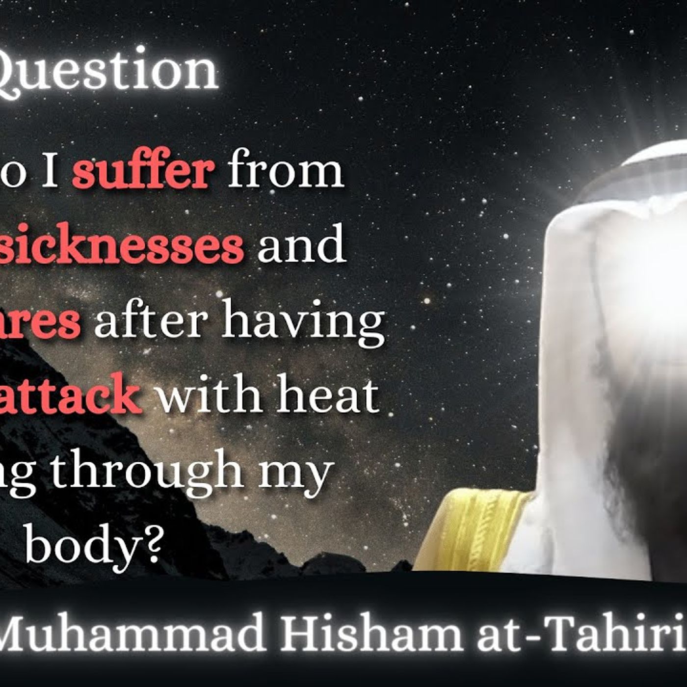 Sicknesses and nightmares after having panic attack with heat! | Shaykh Dr Muhammad Hisham حفظه الله episode artwork