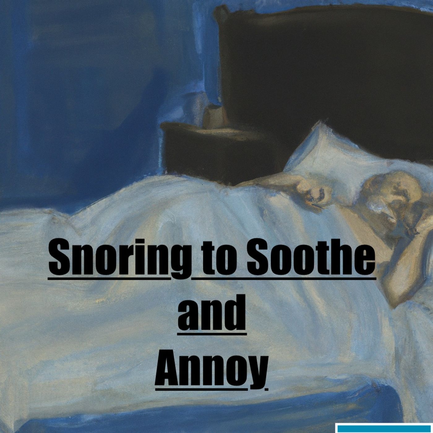 Snoring Soundtrack to Soothe and Annoy