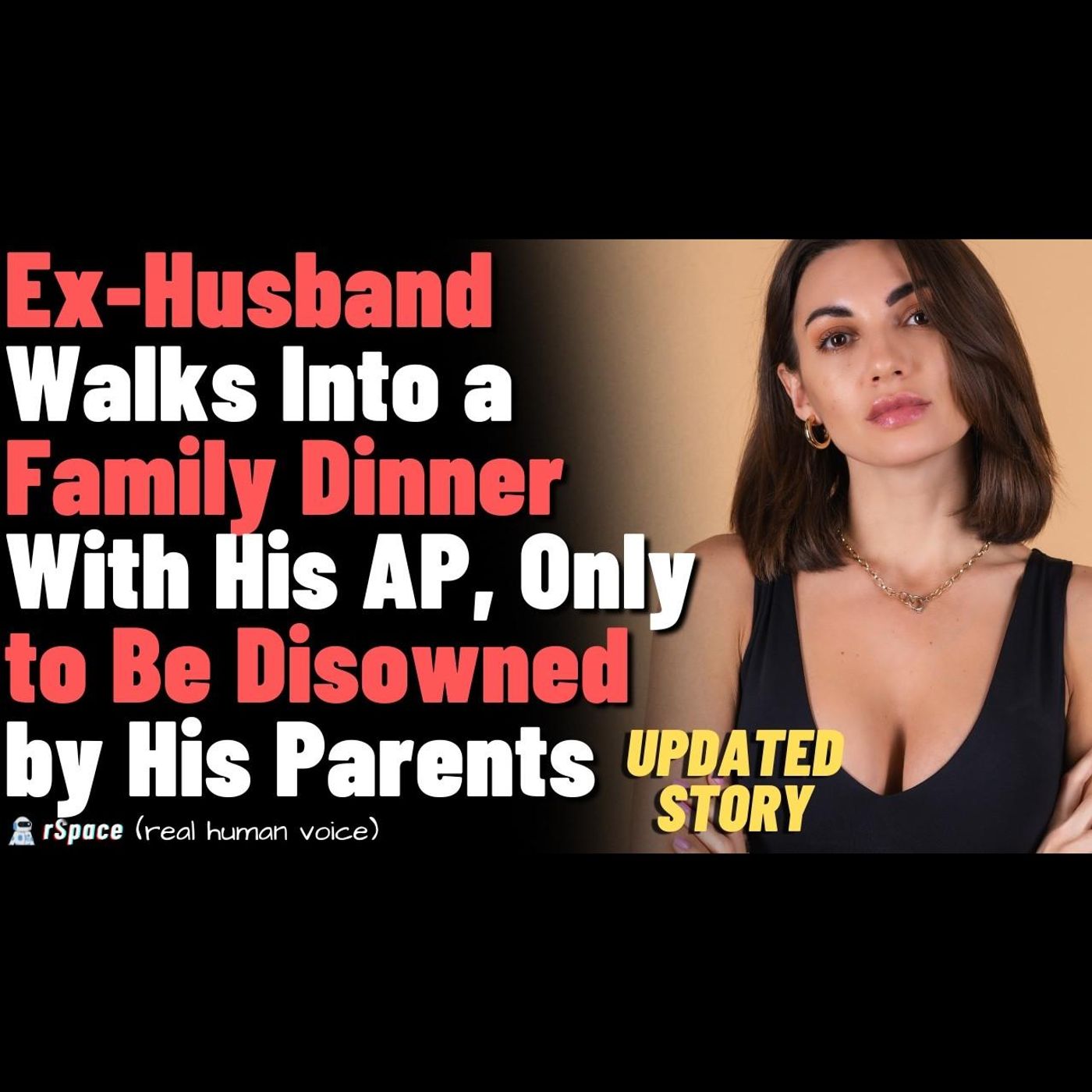 Ex-Husband Walks Into a Family Dinner With His AP, Only to Be Disowned by His Parents episode artwork