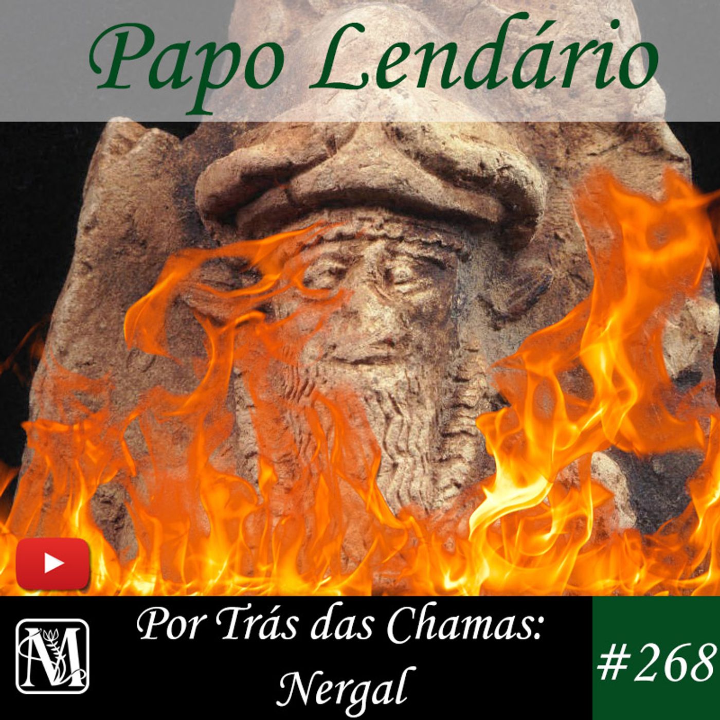 Papo Lendário #268 – Por Trás das Chamas: Nergal
