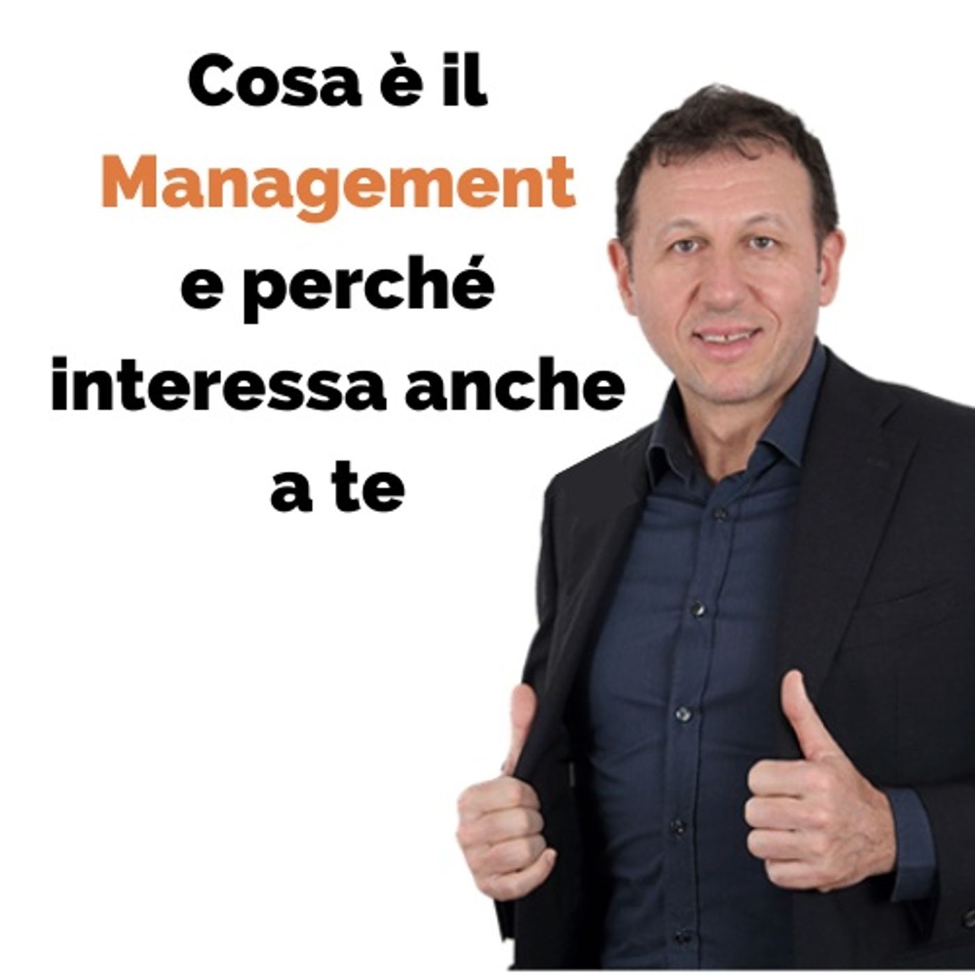 Cosa è il management e perchè interessa anche a te episode artwork