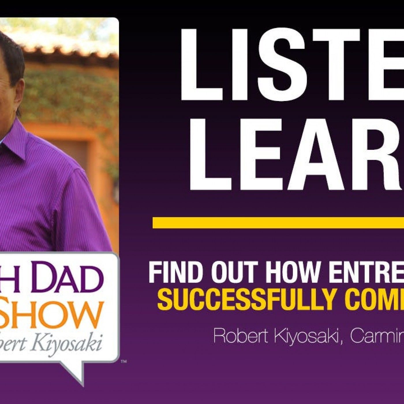 Rich Dad Radio Show: In-Your-Face Advice on Investing, Personal Finance, & Starting a Business