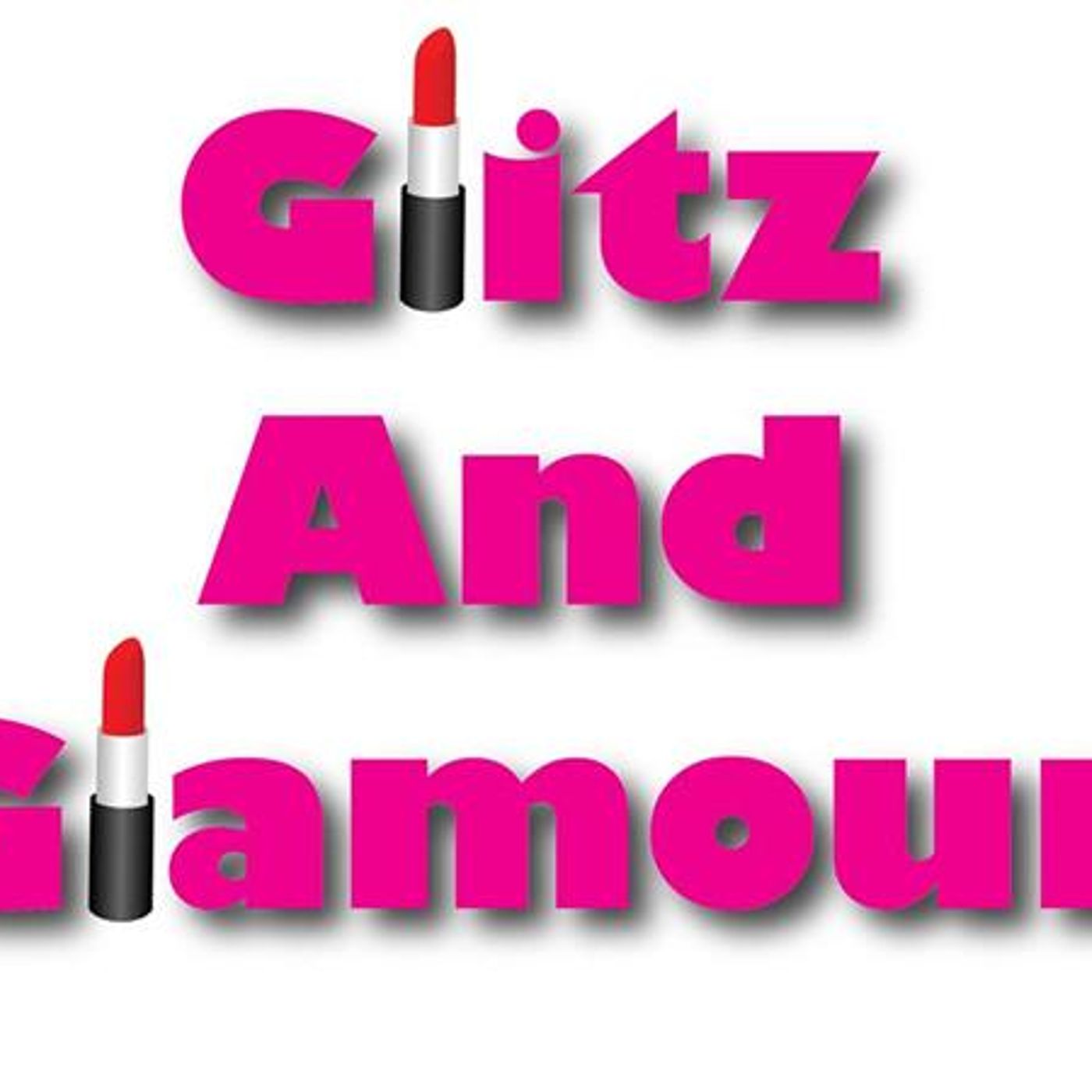 Glitz And Glamour - Top 5 Relationship Must-Haves In Business and Personal Life episode artwork