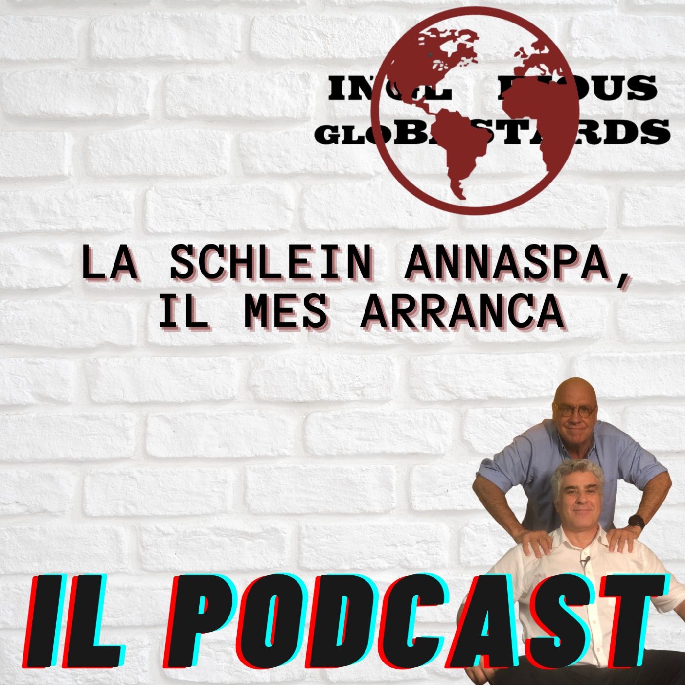 Inglorious Globastards - PODCAST