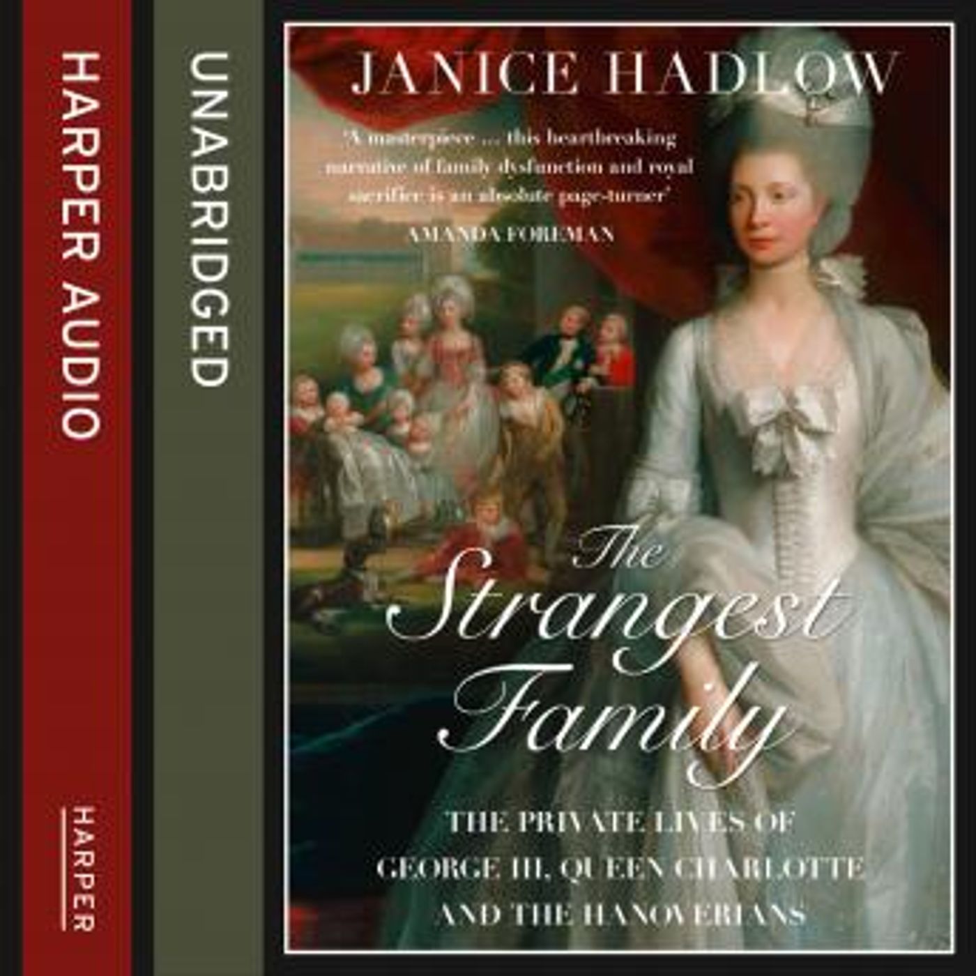 The Strangest Family: The Private Lives of George III, Queen Charlotte and the Hanoverians by Janice Hadlow episode artwork