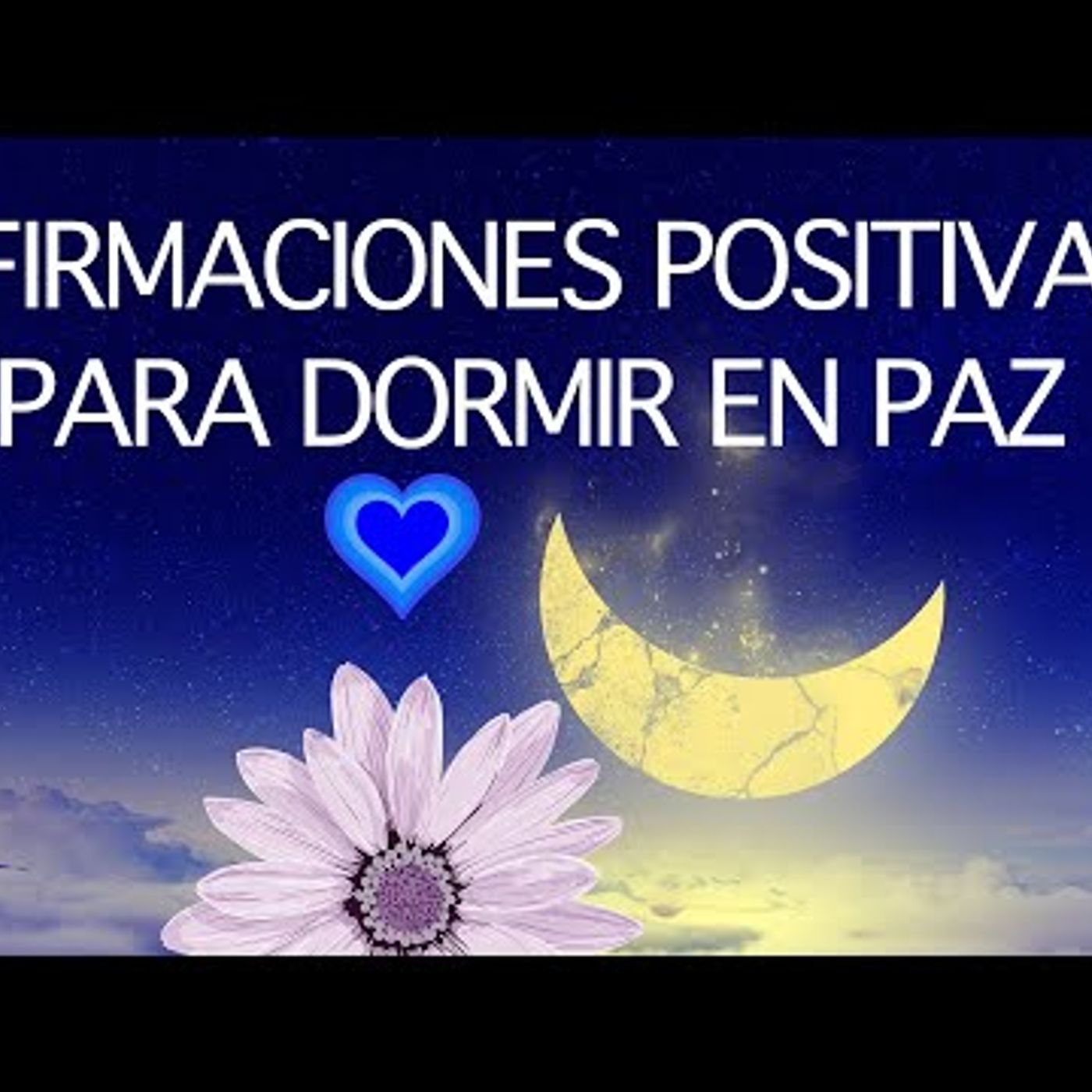 05. FABULOSA Meditación Guiada para Dormir con Pensamientos Positivos