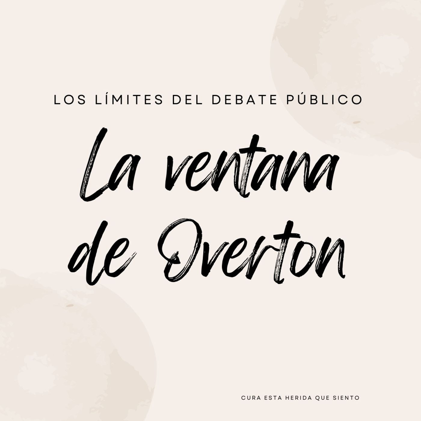 La ventana de Overton: los límites del debate público