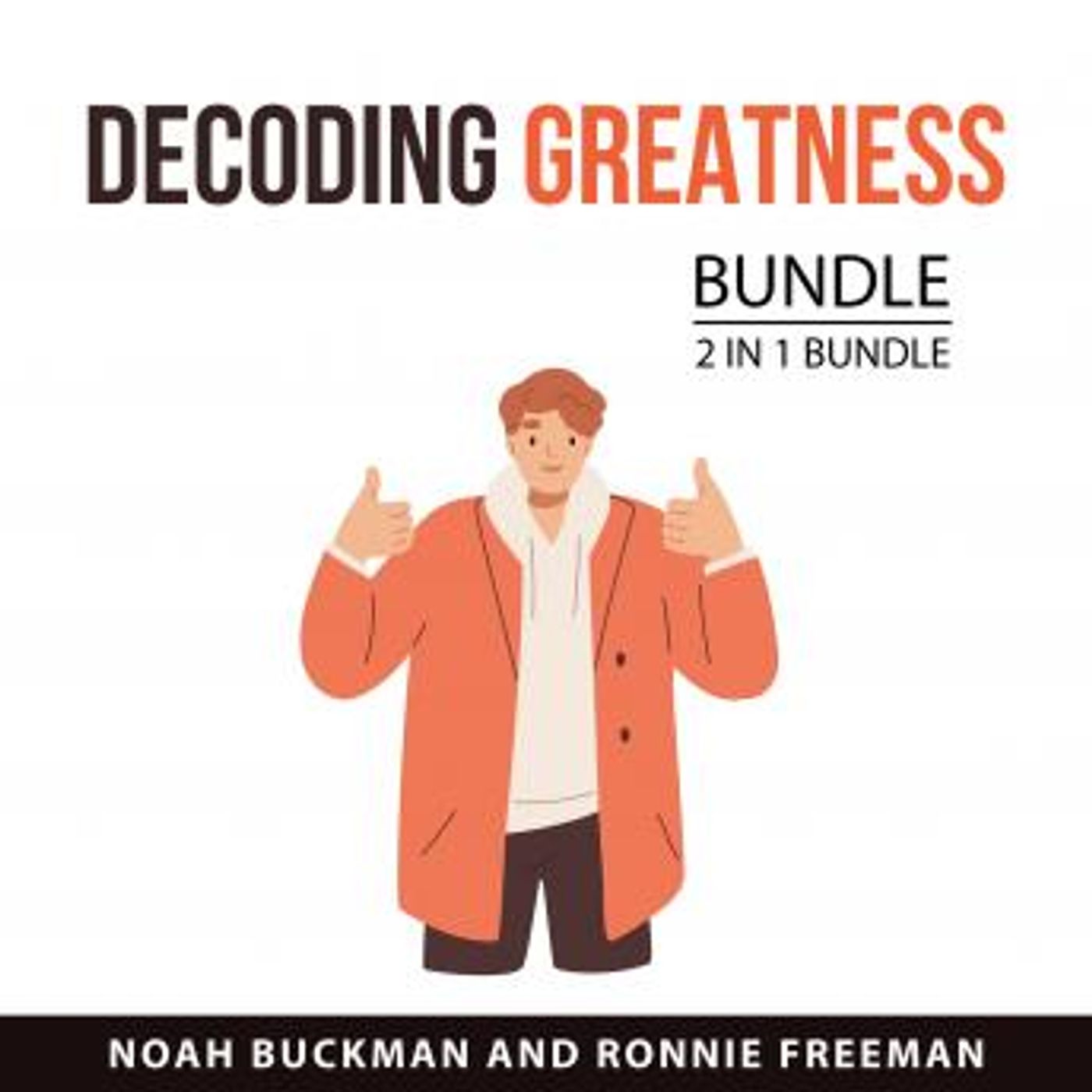 Decoding Greatness Bundle, 2 in 1 Bundle by Ronnie Freeman, Noah Buckman episode artwork