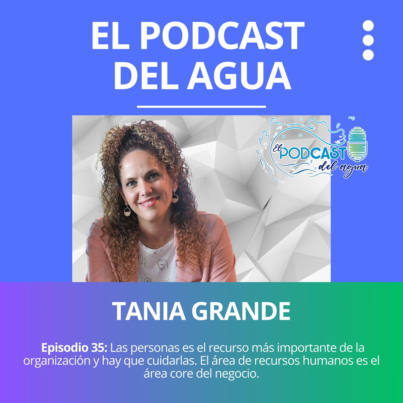 🎙️🎙️El Podcast del Agua🎙️🎙️