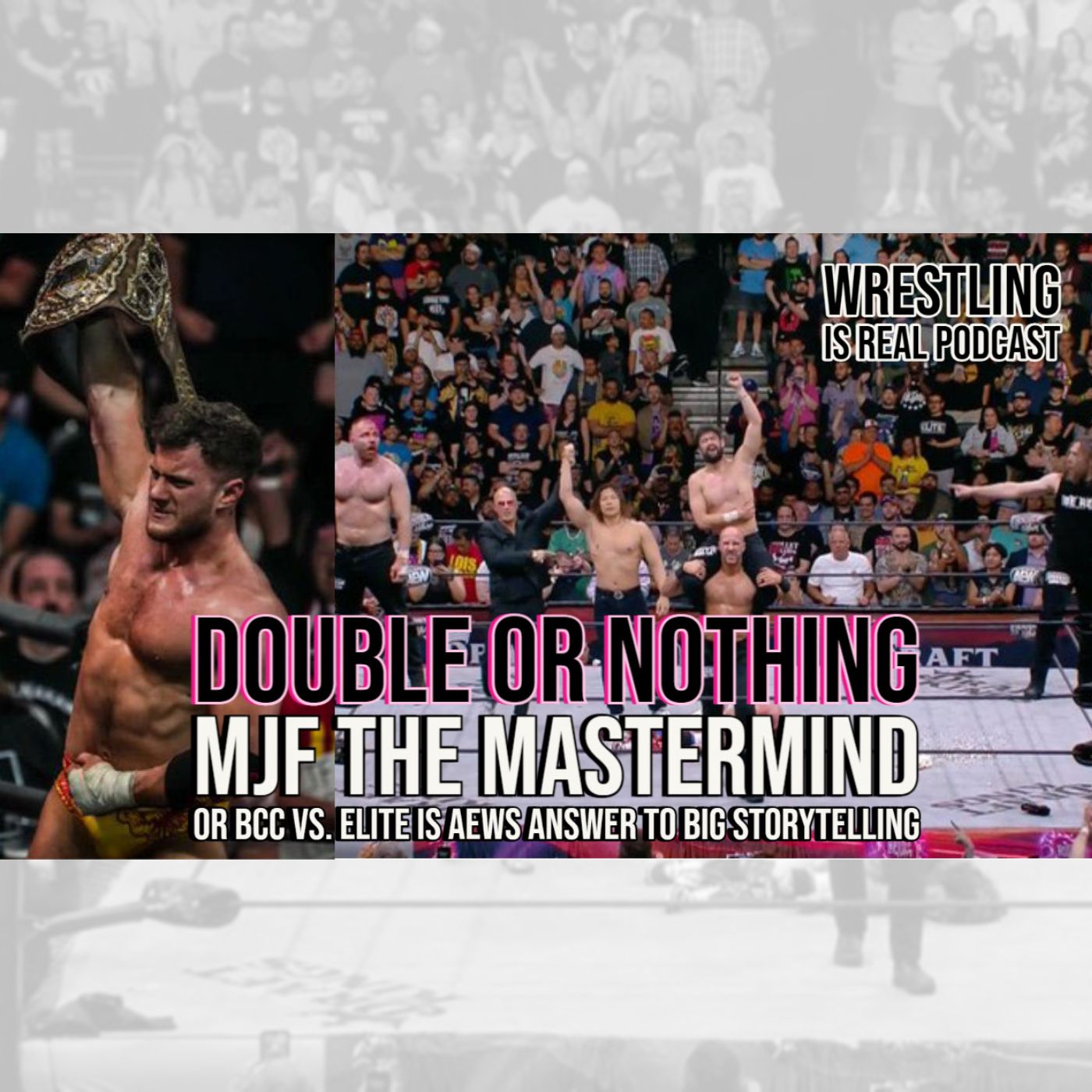 Wrestling Is Real Wrestling Podcast
