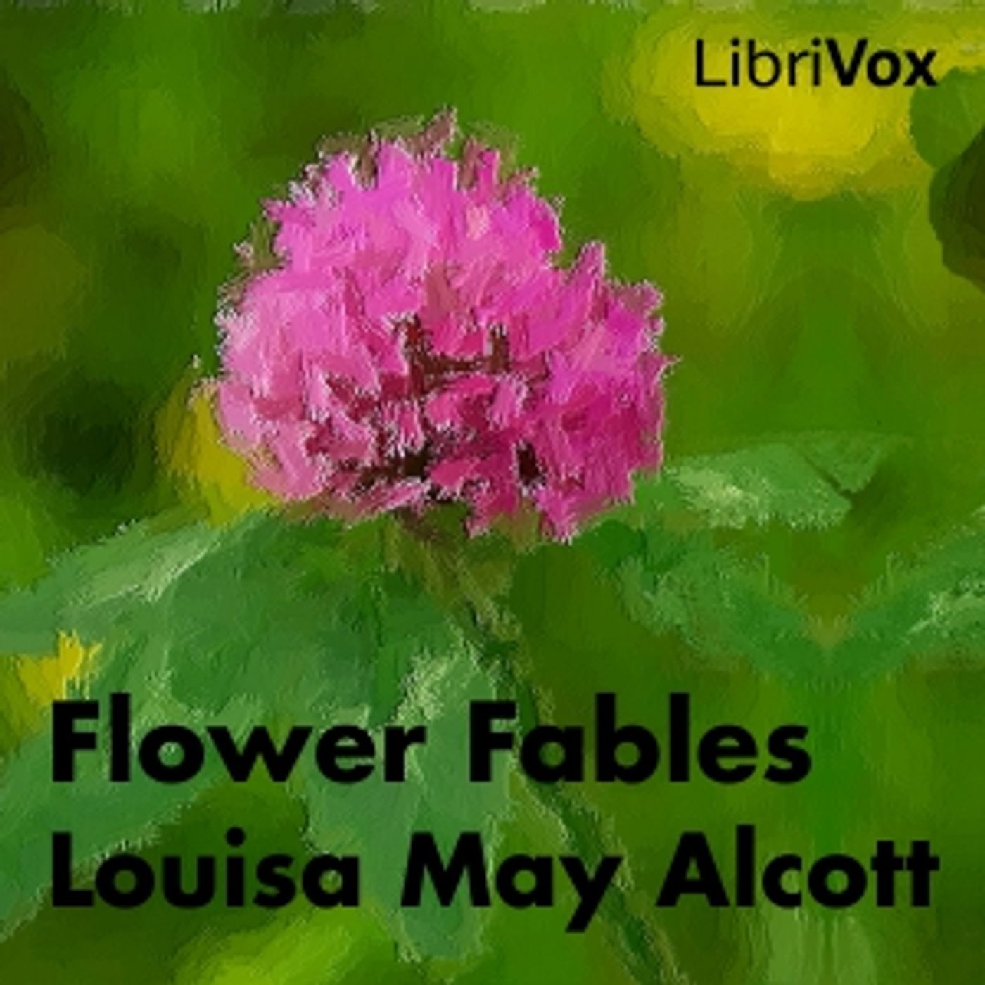 Louisa May Alcott - Flower Fables cover art