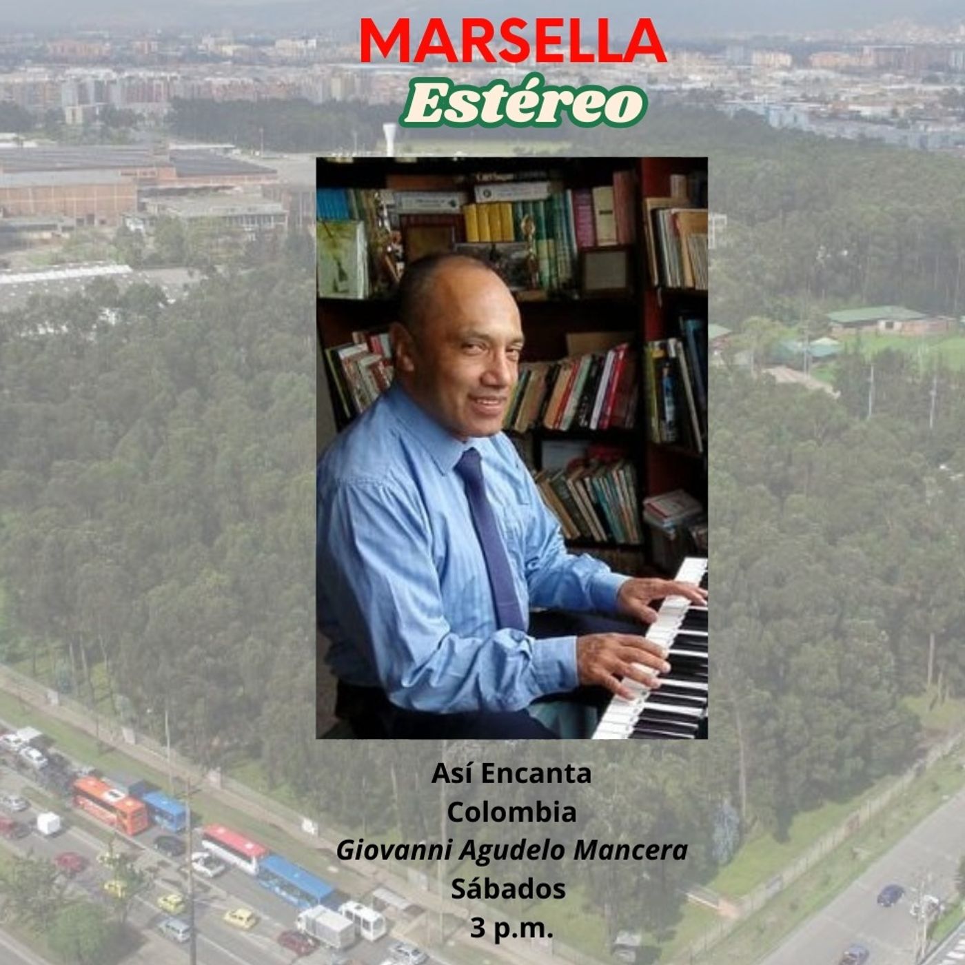 Así Encanta Colombia, conduce Giovanni Agudelo Mancera (A.C.L.) Marsella Estéreo Emisora Comunitaria