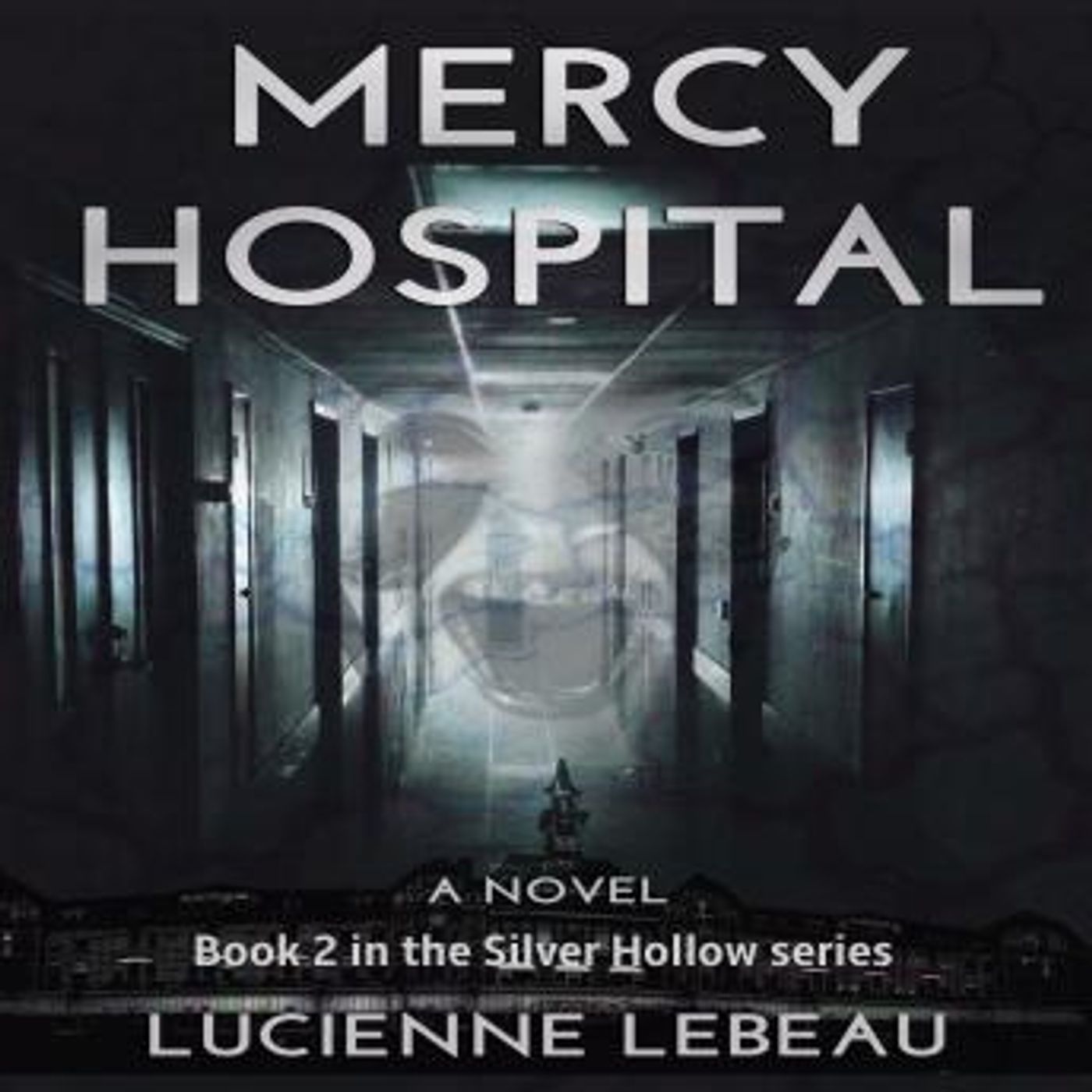 Mercy Hospital:  Book 2 in the Silver Hollow Series by Lucienne Lebeau episode artwork
