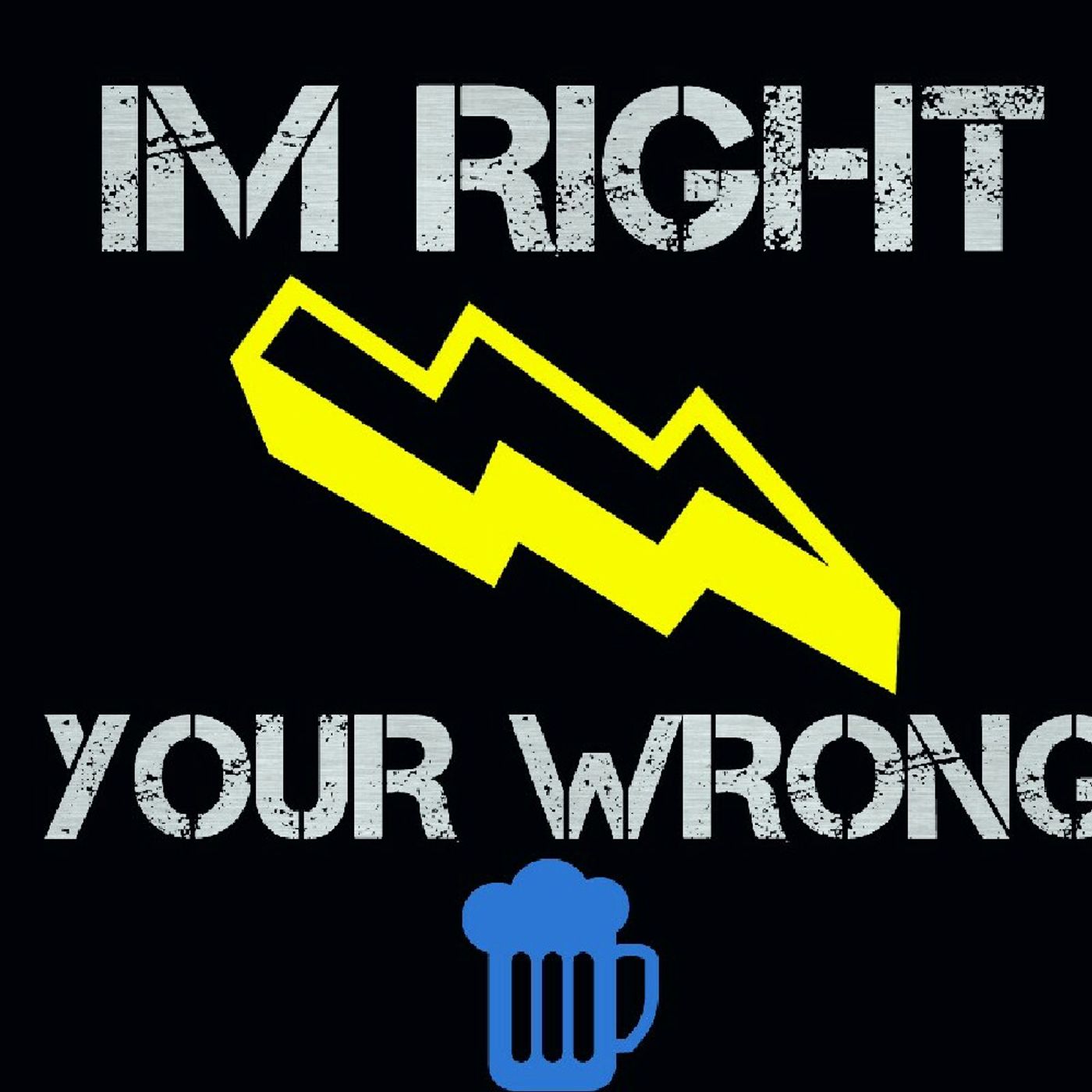 'I'm Right, Your Wrong' Episode 2 episode artwork