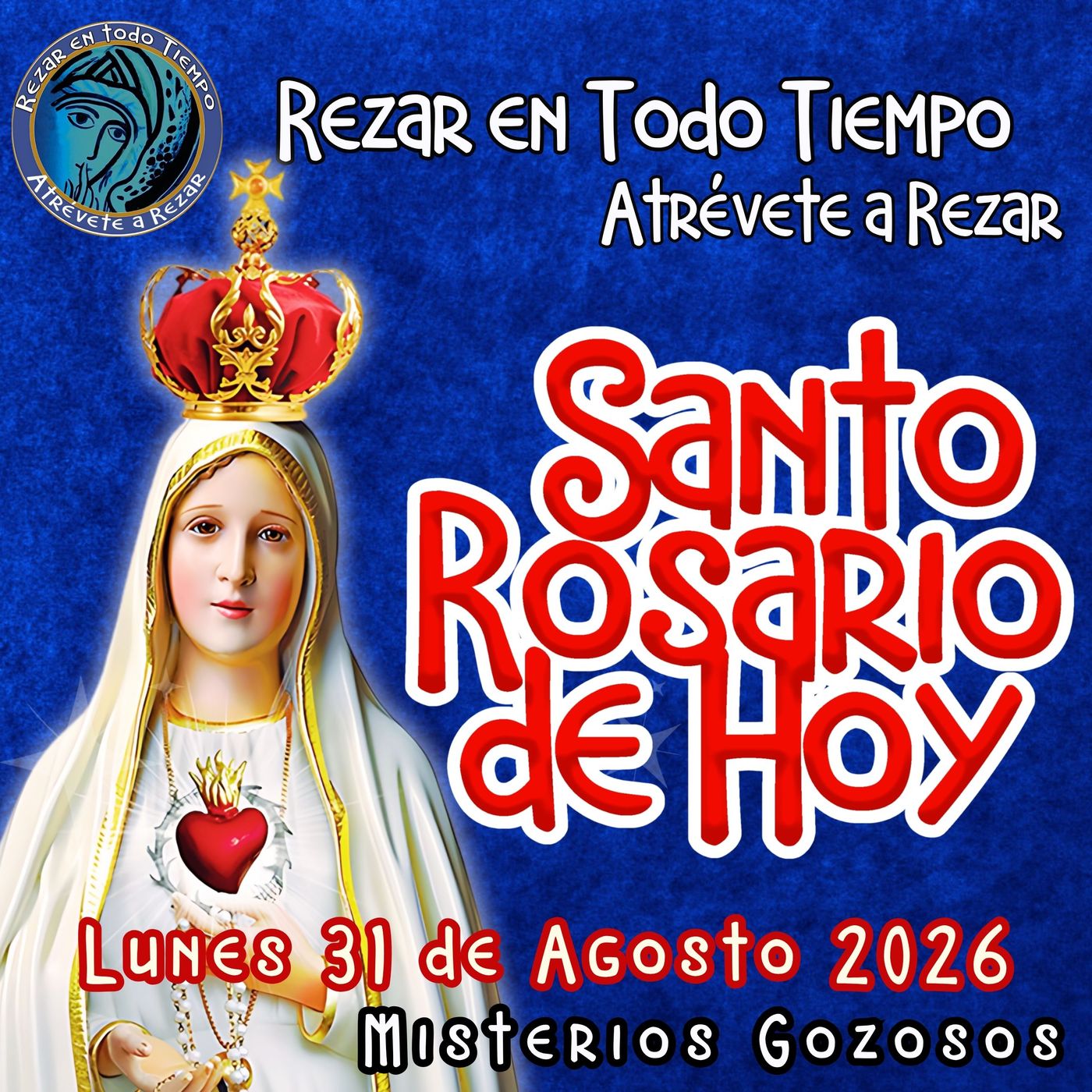 Rosario de hoy Lunes 31 de AGOSTO 2026🌹 MISTERIOS DE HOY SON GOZOSOS episode artwork