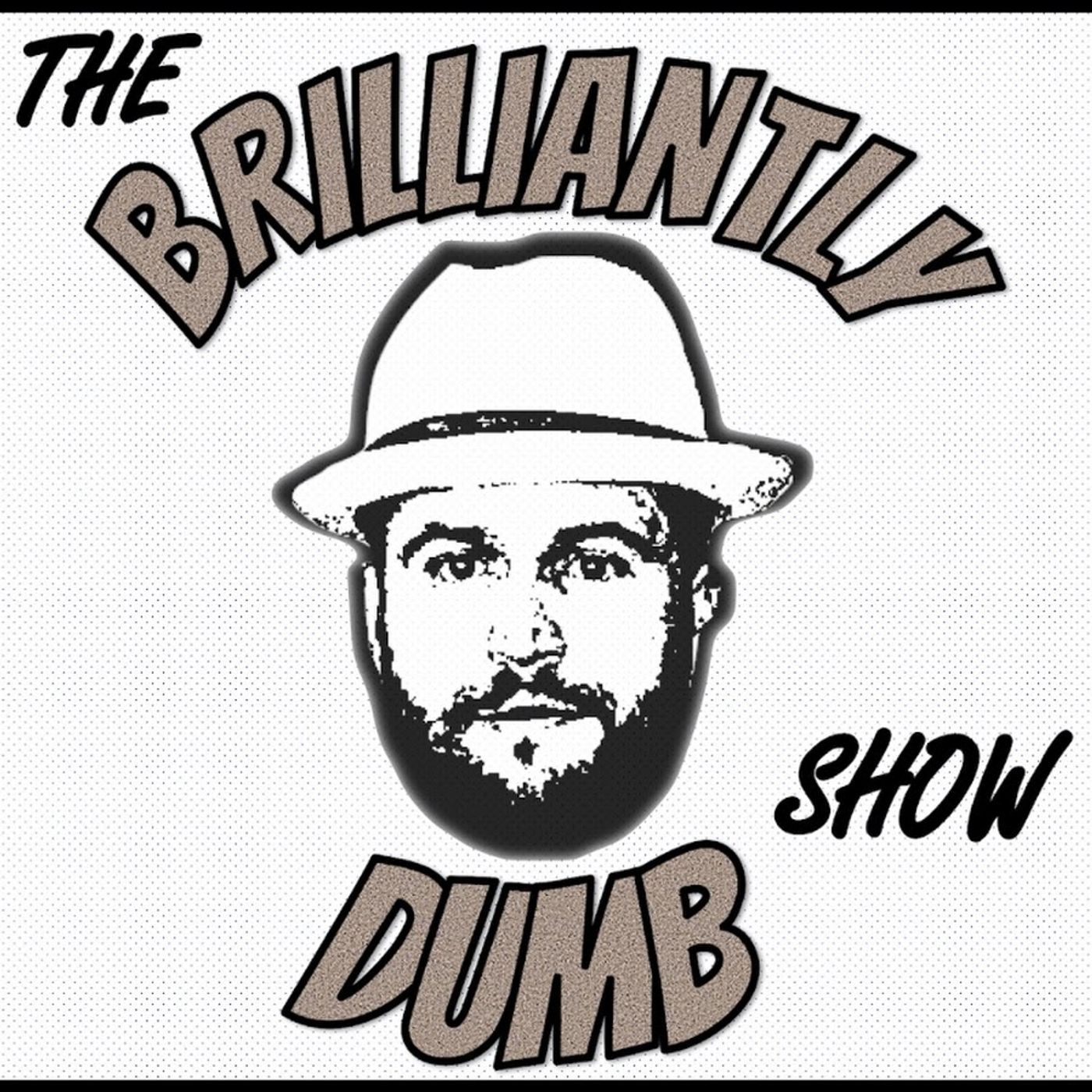 The BrilliantlyDumb Show cover art