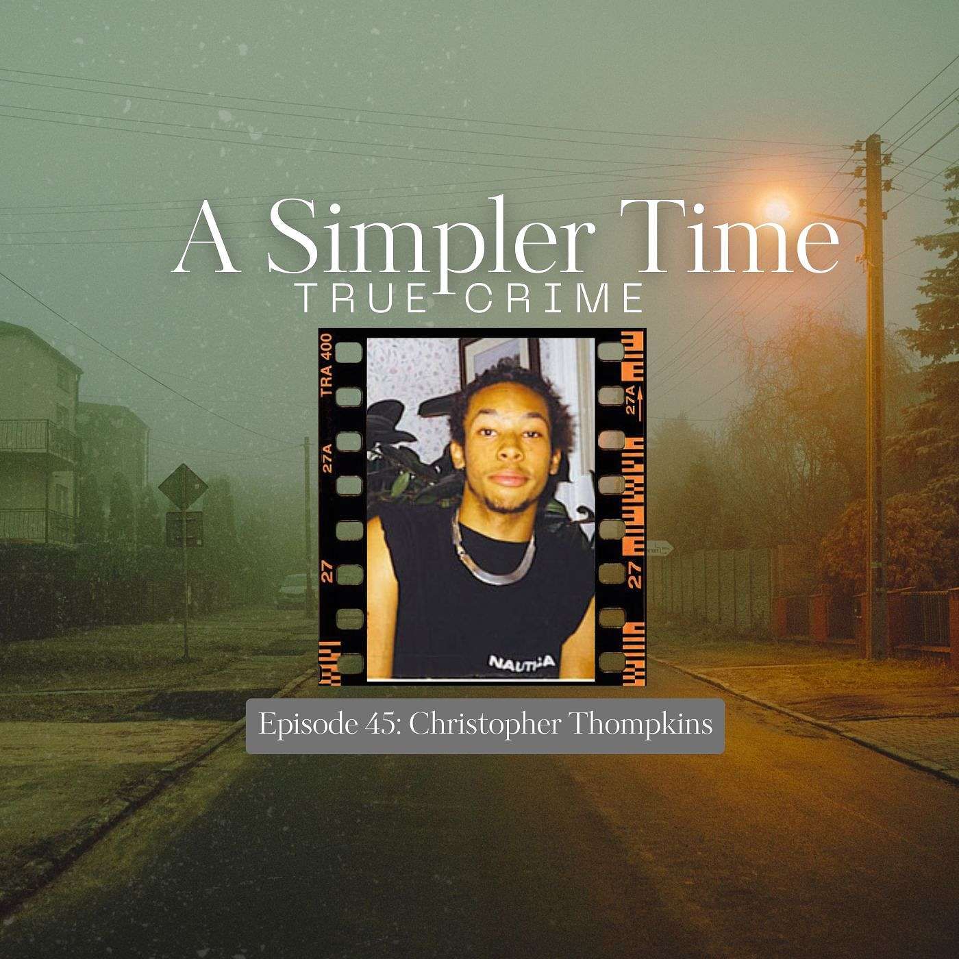 Vanished in the Woods: The Strange Disappearance of Christopher Thompkins