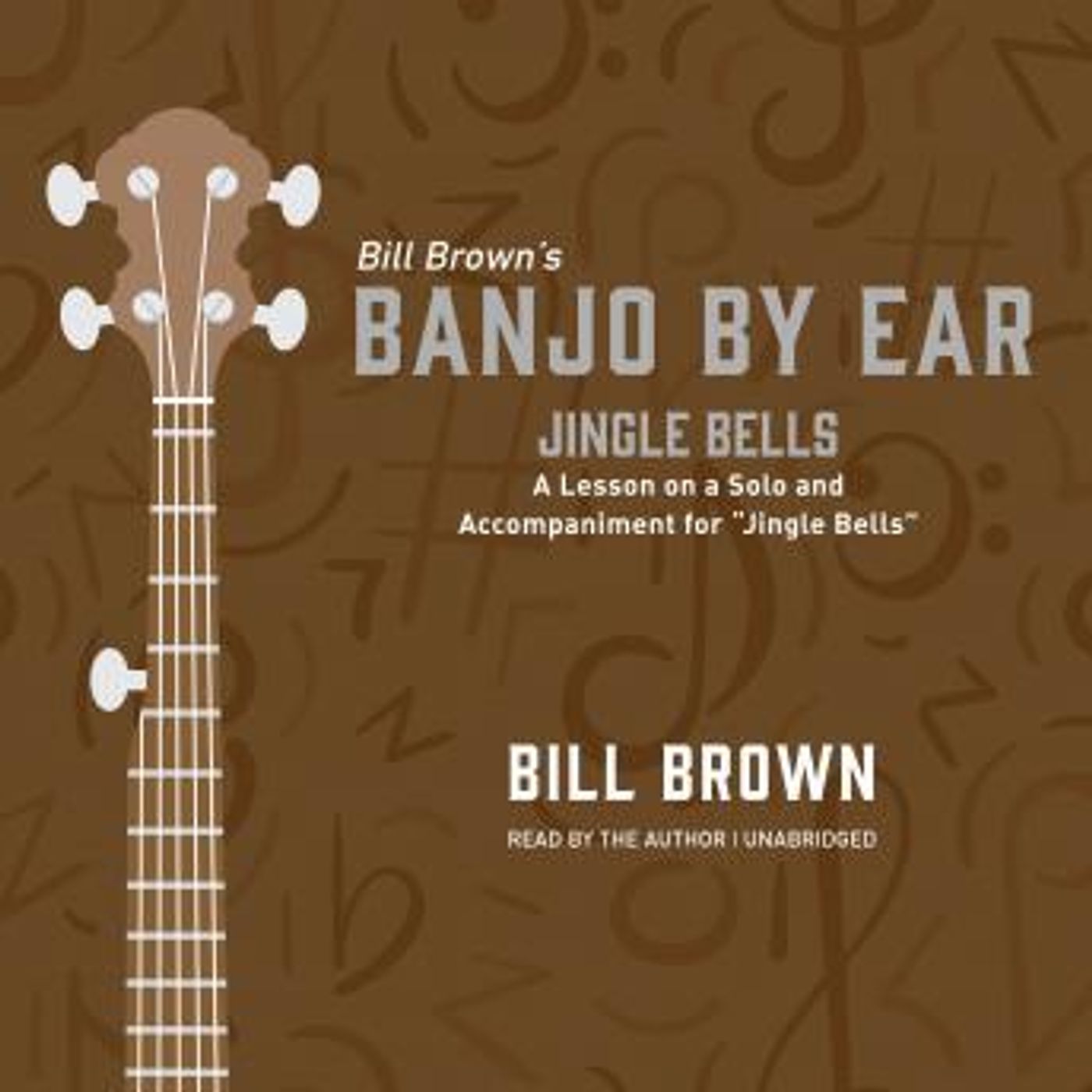 Jingle Bells: A Lesson on a Solo and Accompaniment for “Jingle Bells” by Bill Brown episode artwork