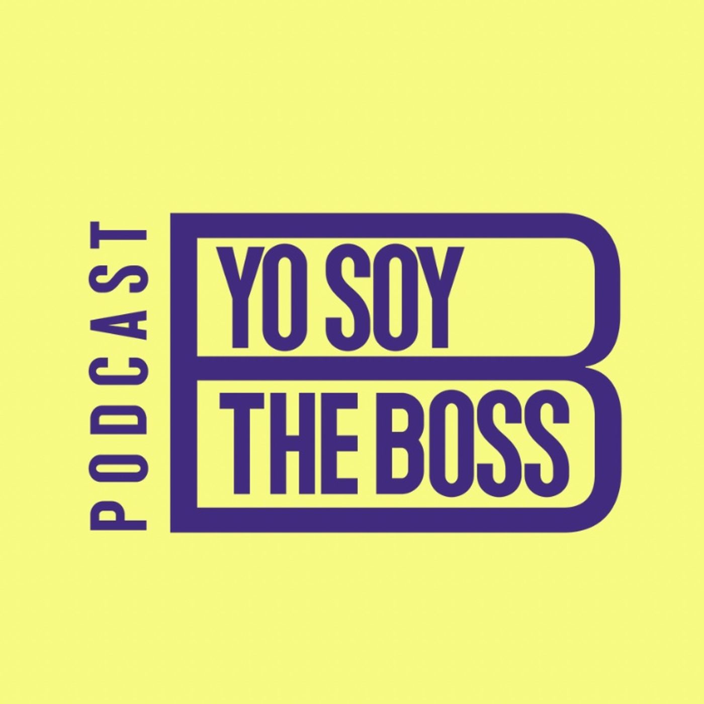 WELCOME to Yo Soy The Boss | YSTB001 episode artwork