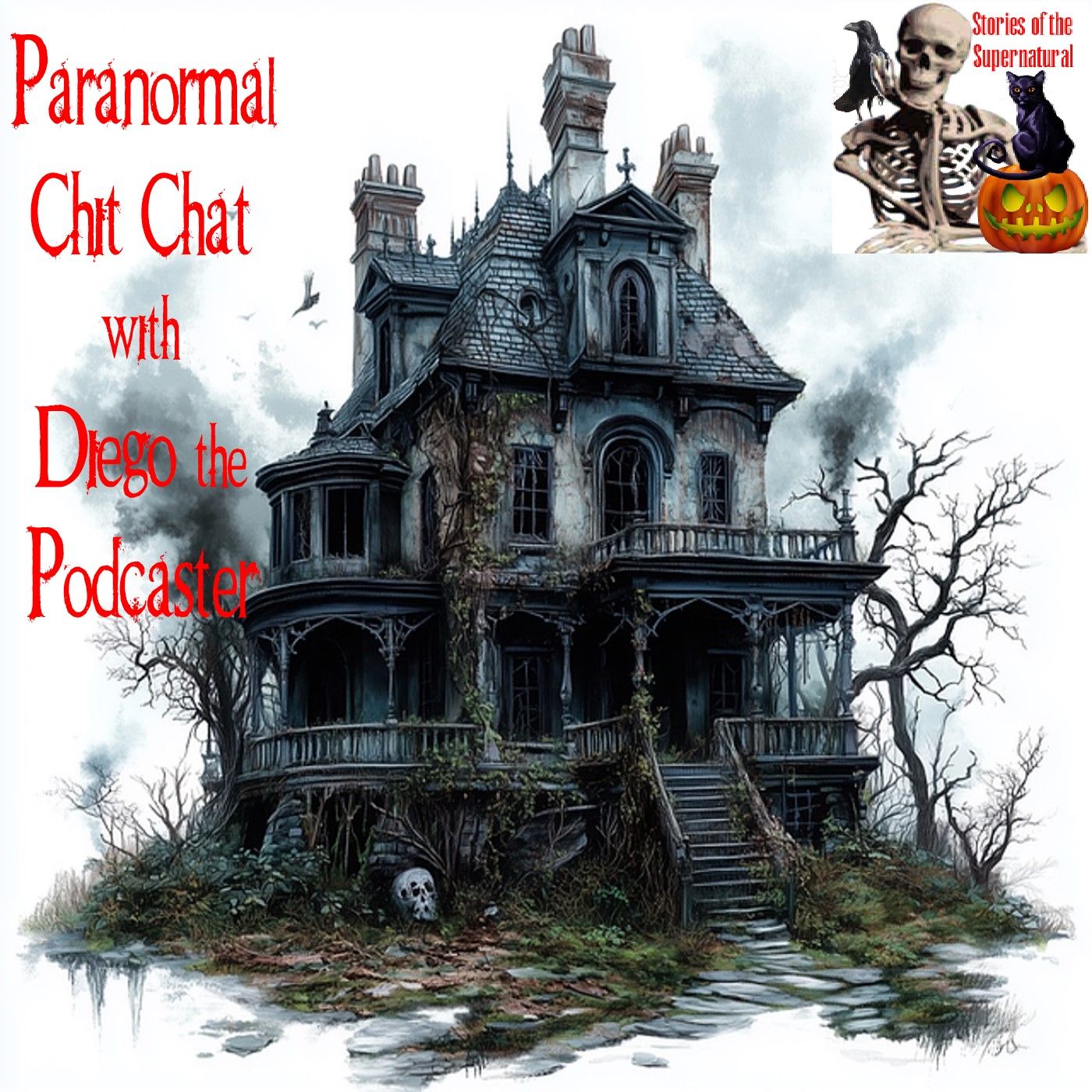 Paranormal Chit Chat with Diego the Podcaster