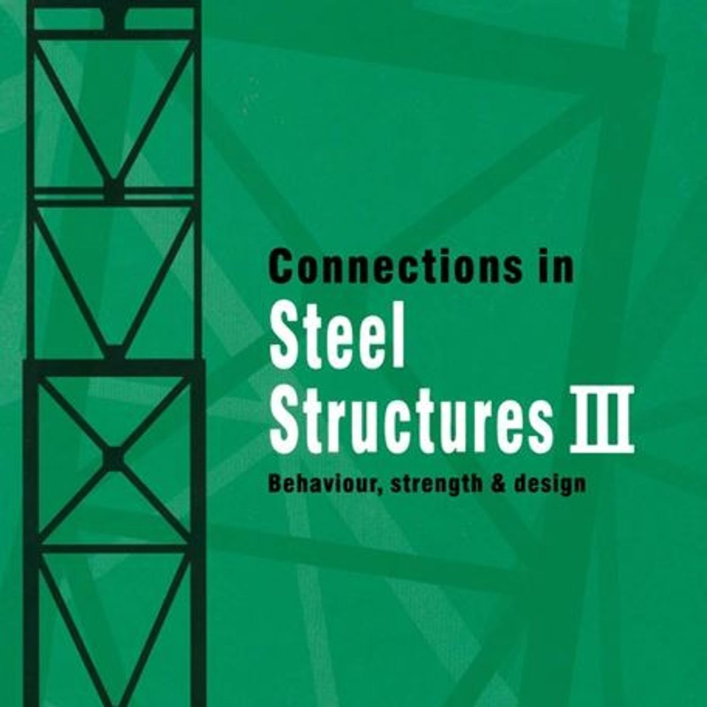 Connections in Steel Structures III: Behaviour, Strength and Design