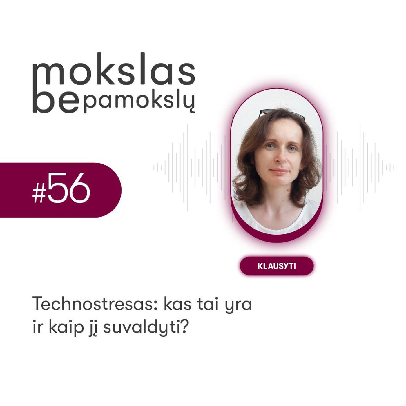 Mokslas be pamokslų. Technostresas: kas tai yra ir kaip jį suvaldyti?