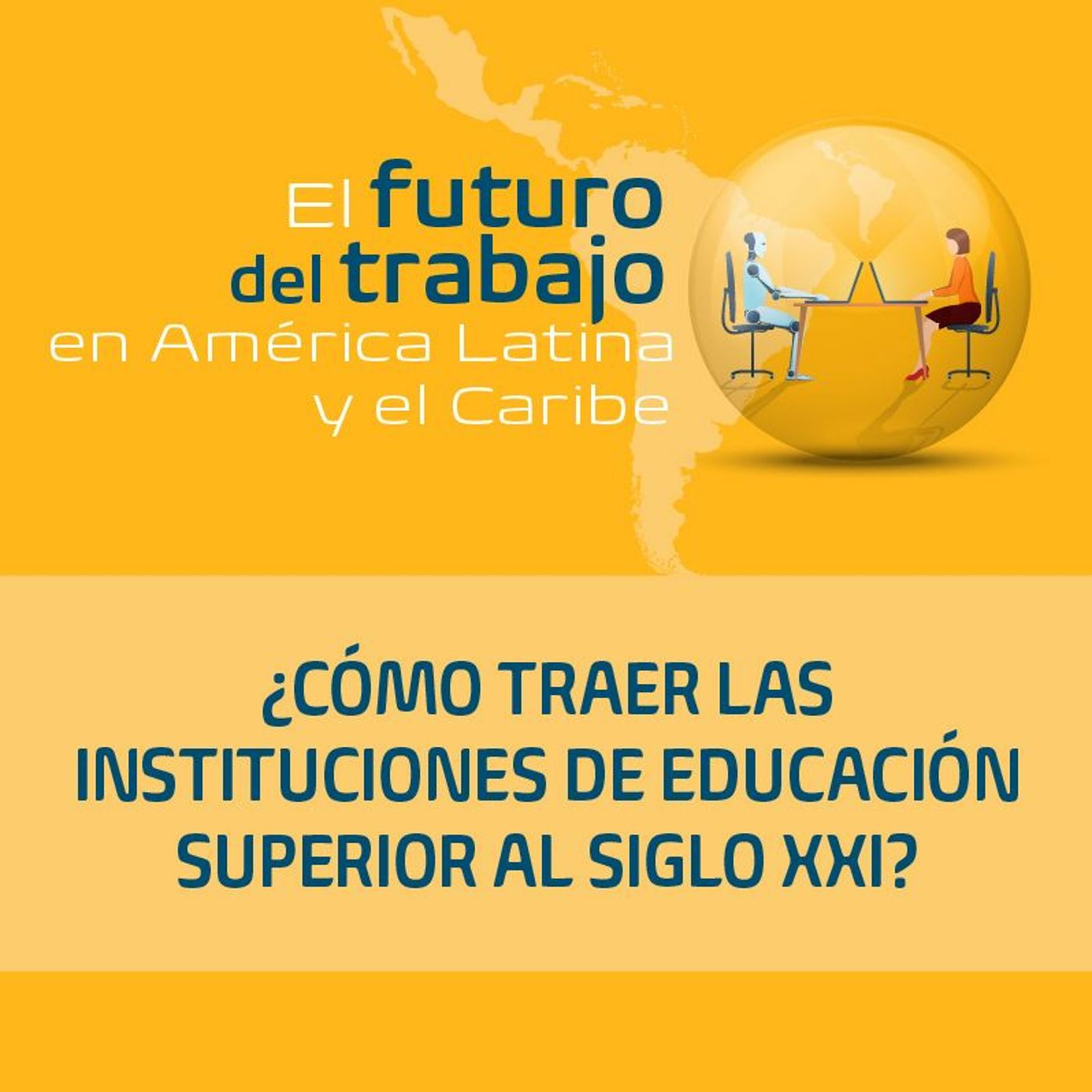 ¿Cómo traer las instituciones de educación superior al siglo XXI? ¿Cómo traer las instituciones de educación superior al siglo XXI?