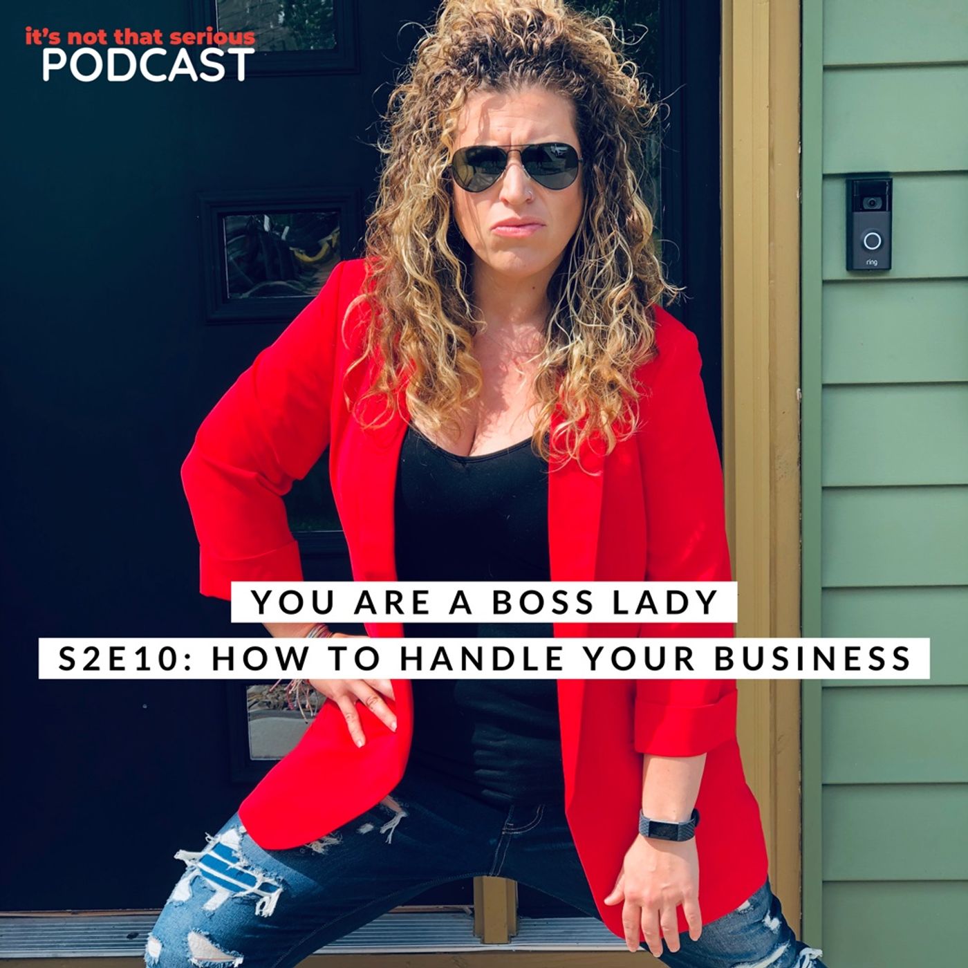 S2E10: How to Handle Your Business | You Are a Boss Lady Series