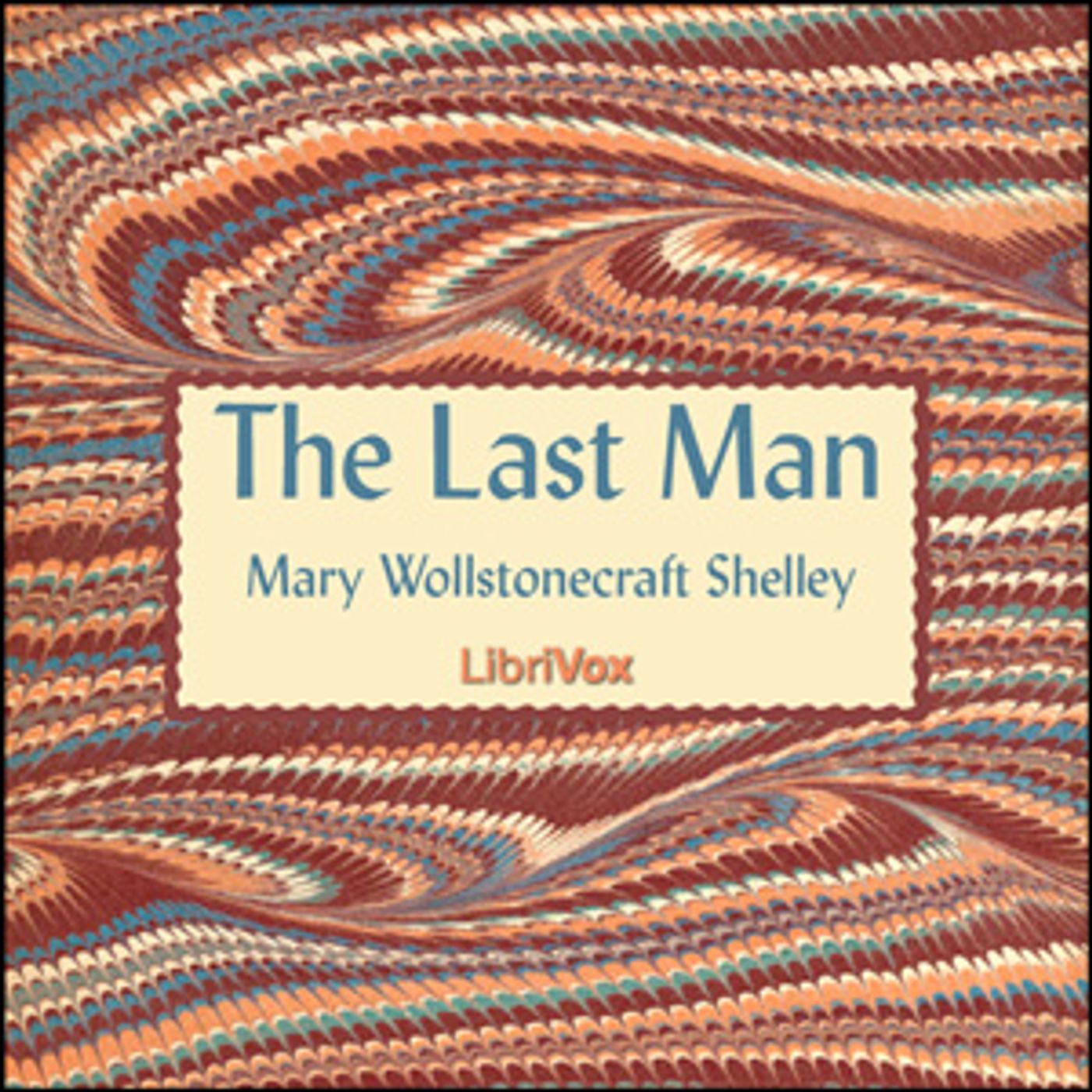 Mary Wollstonecraft Shelley - The Last Man