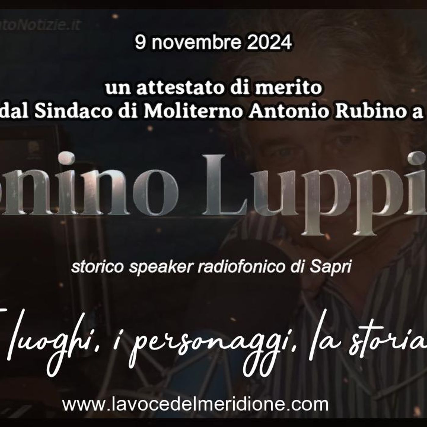 Attestato di merito dal Sindaco di Moliterno Antonio Rubino a TONINO LUPPINO, storico speaker radiofonico di Sapri episode artwork