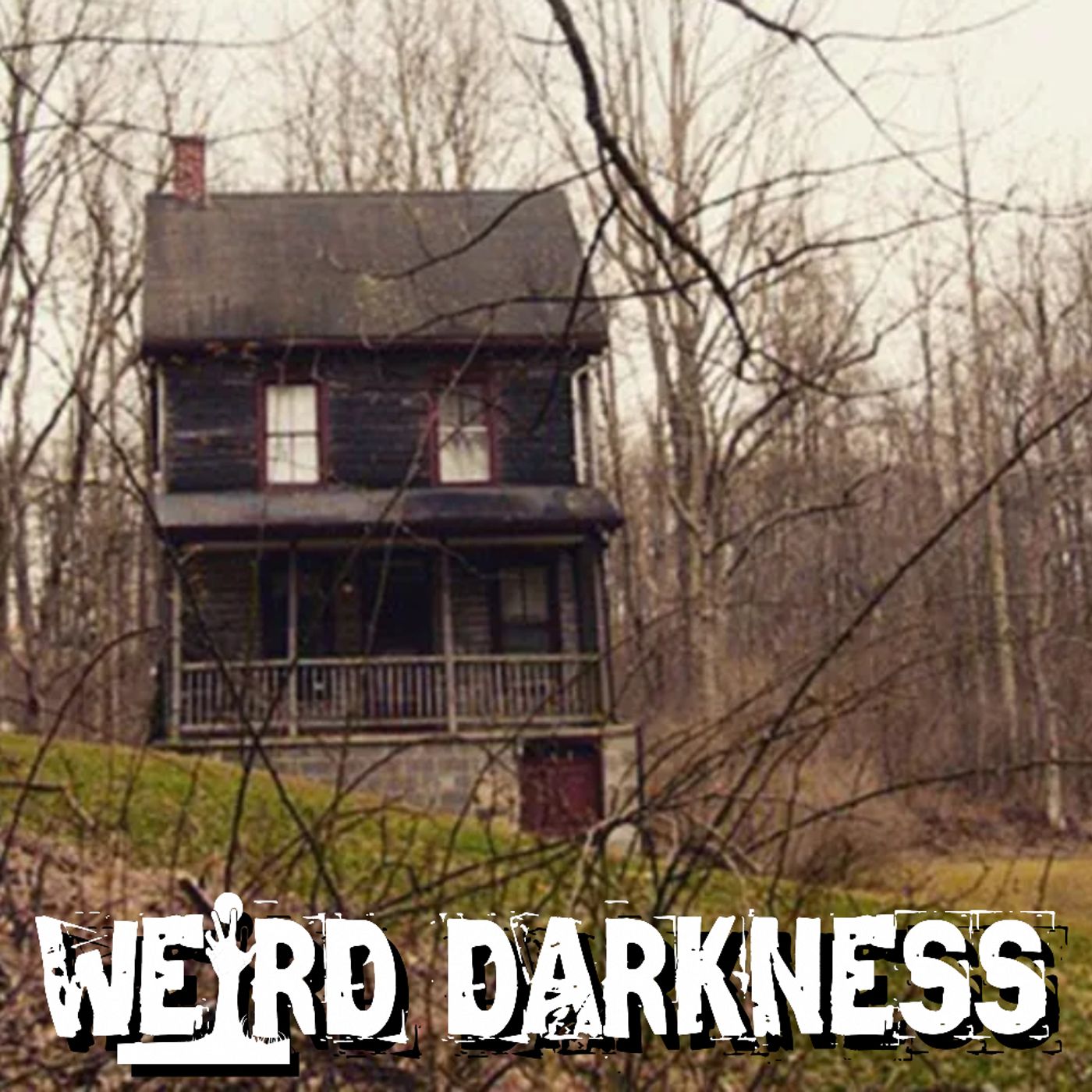 cover of episode “THE TRUE STORY OF THE HEX HOUSE” and More Stories To Disturb Your Sleep! #WeirdDarkness