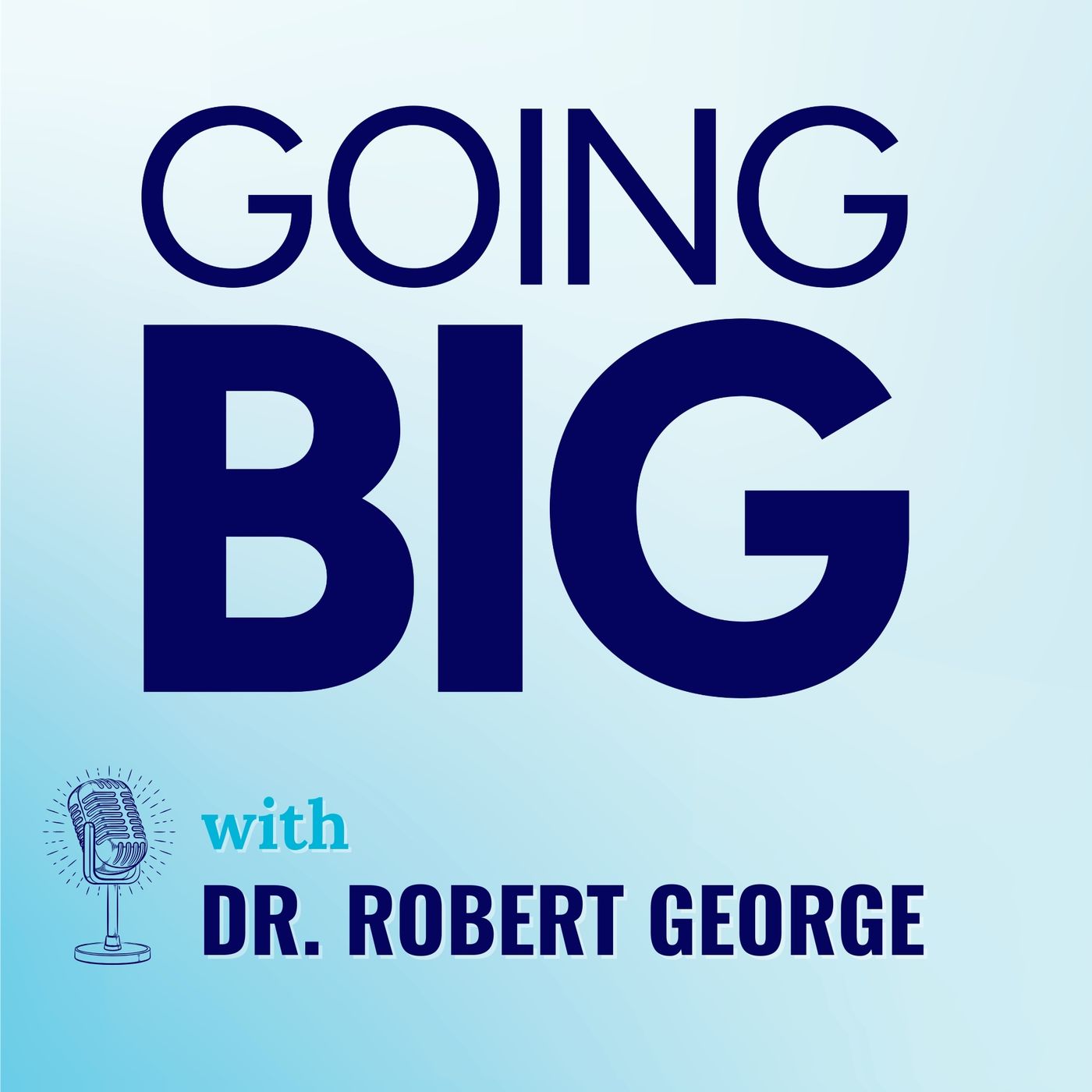 Going Big! with Kevin Gentry