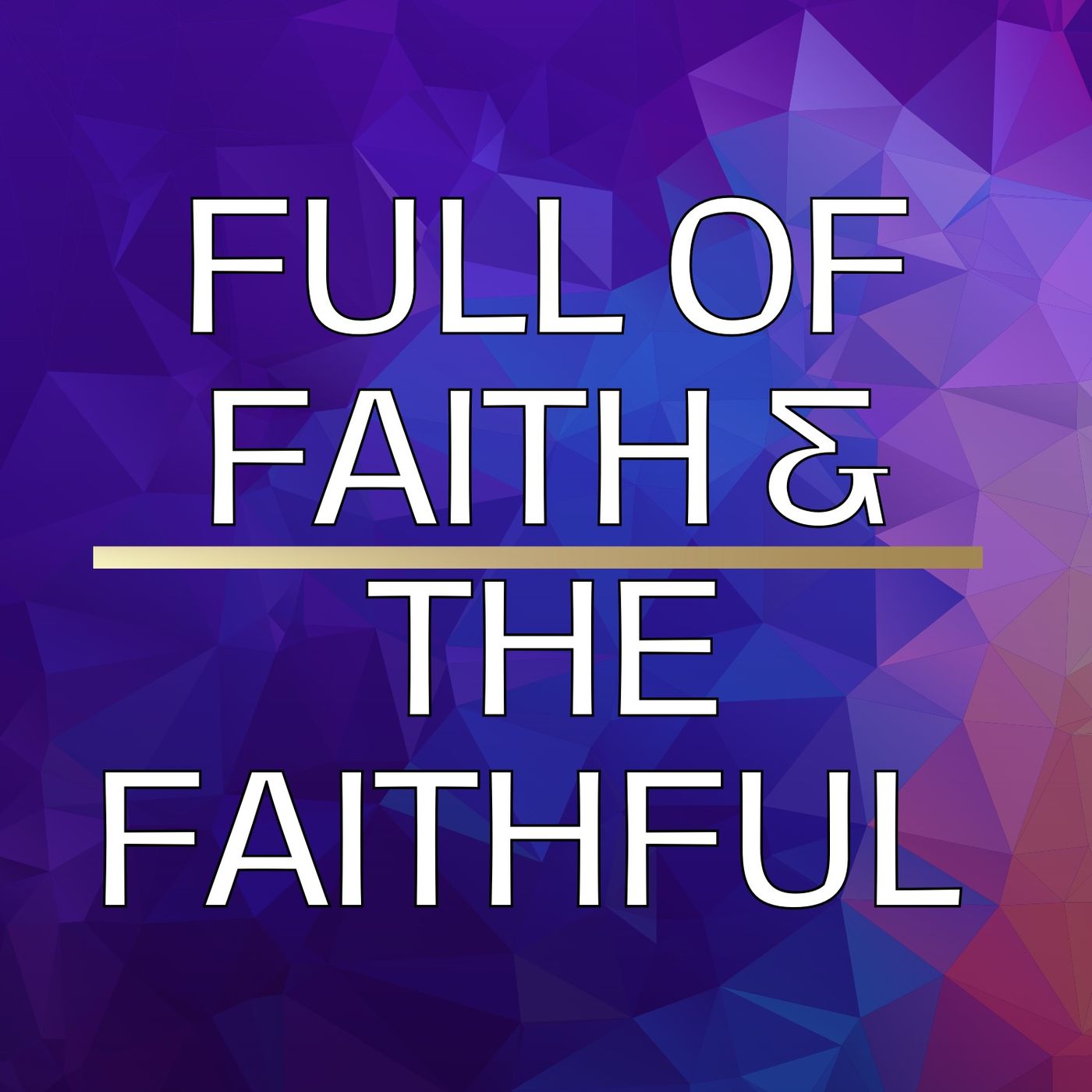 Full of Faith and the Faithful episode artwork