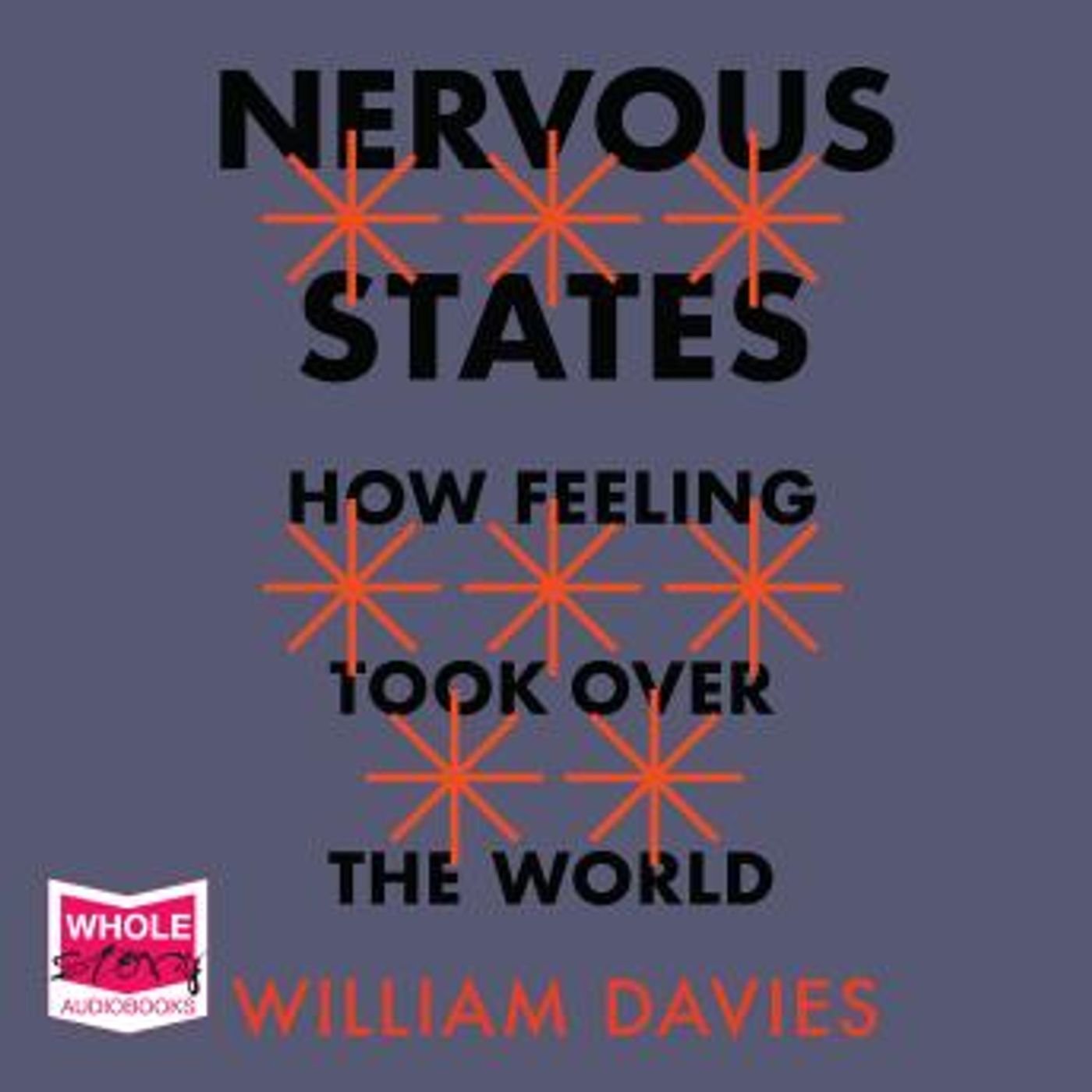 Nervous States: How Feeling Took Over the World by William Davies episode artwork