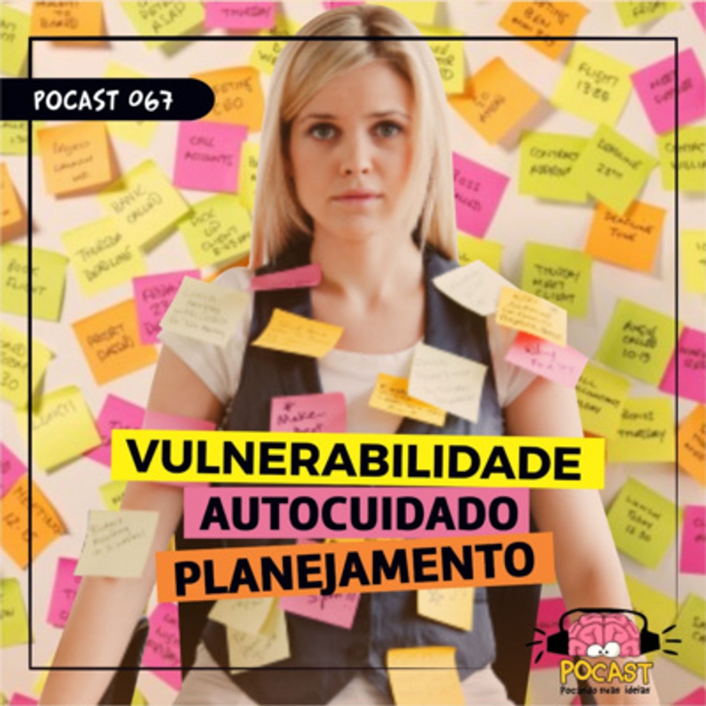 Vulnerabilidade, Autocuidado e Planejamento #67 episode artwork