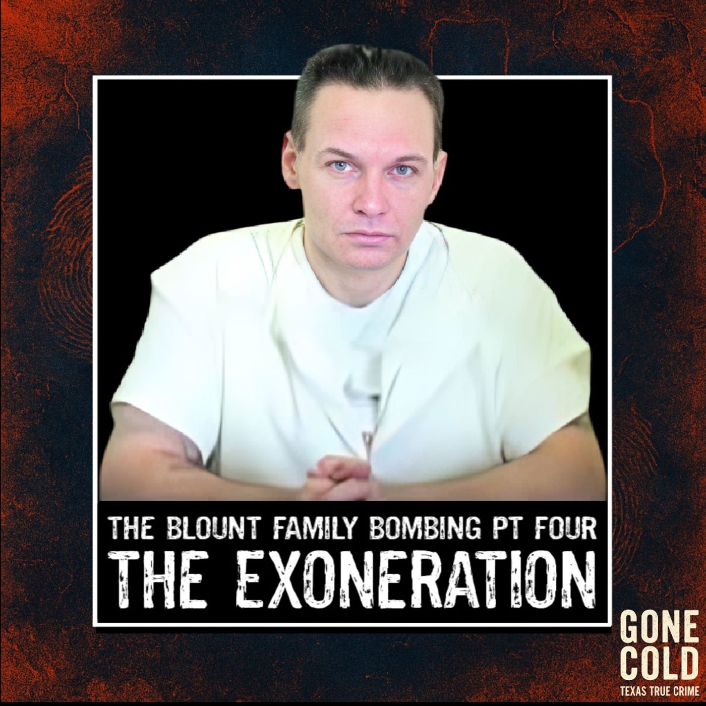 The Blount Family Bombing Part Four: The Exoneration